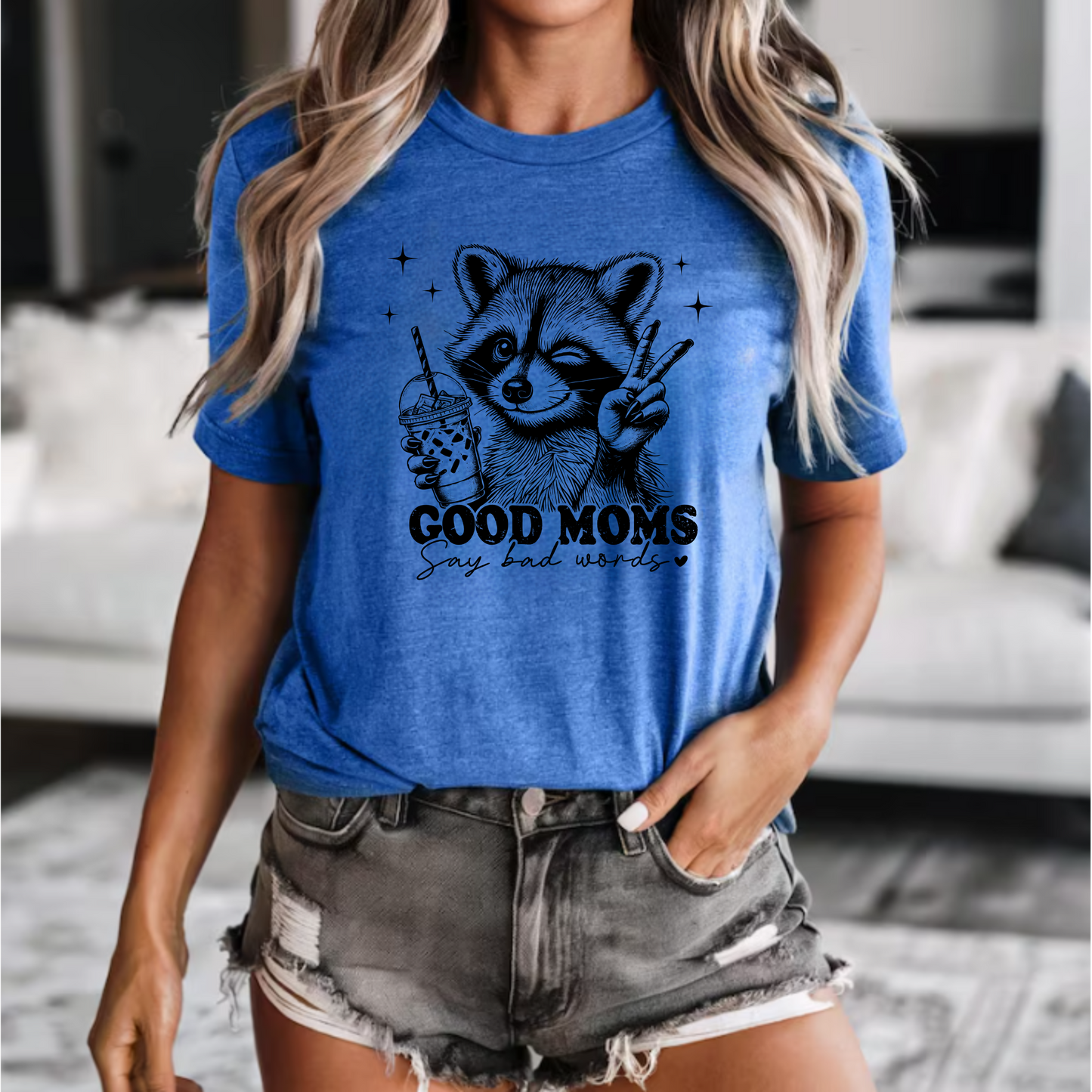 T-Shirt - Good Mom's Say Bad Words