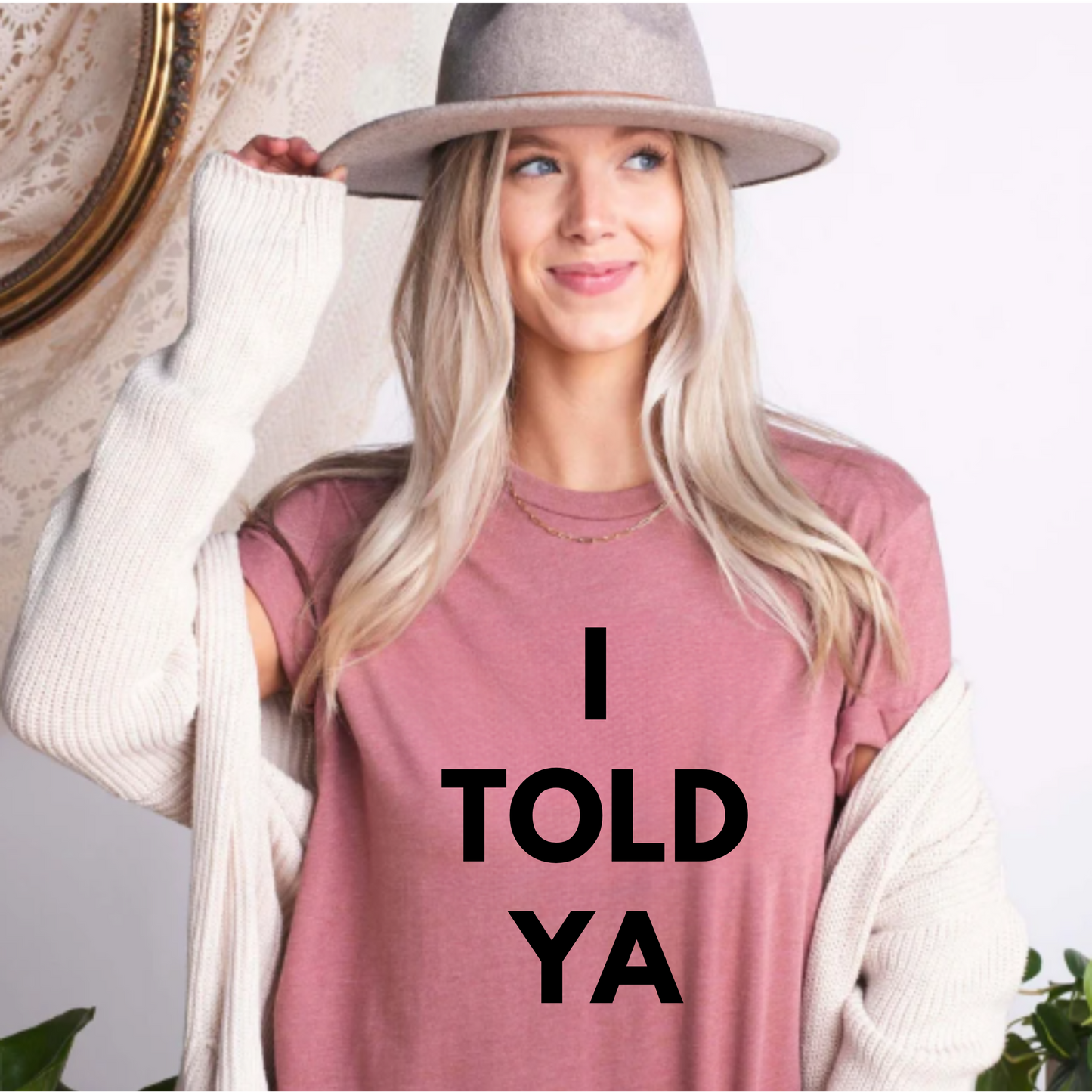 Funny Unisex Jersey Short Sleeve Tee - I Told Ya T-shirt