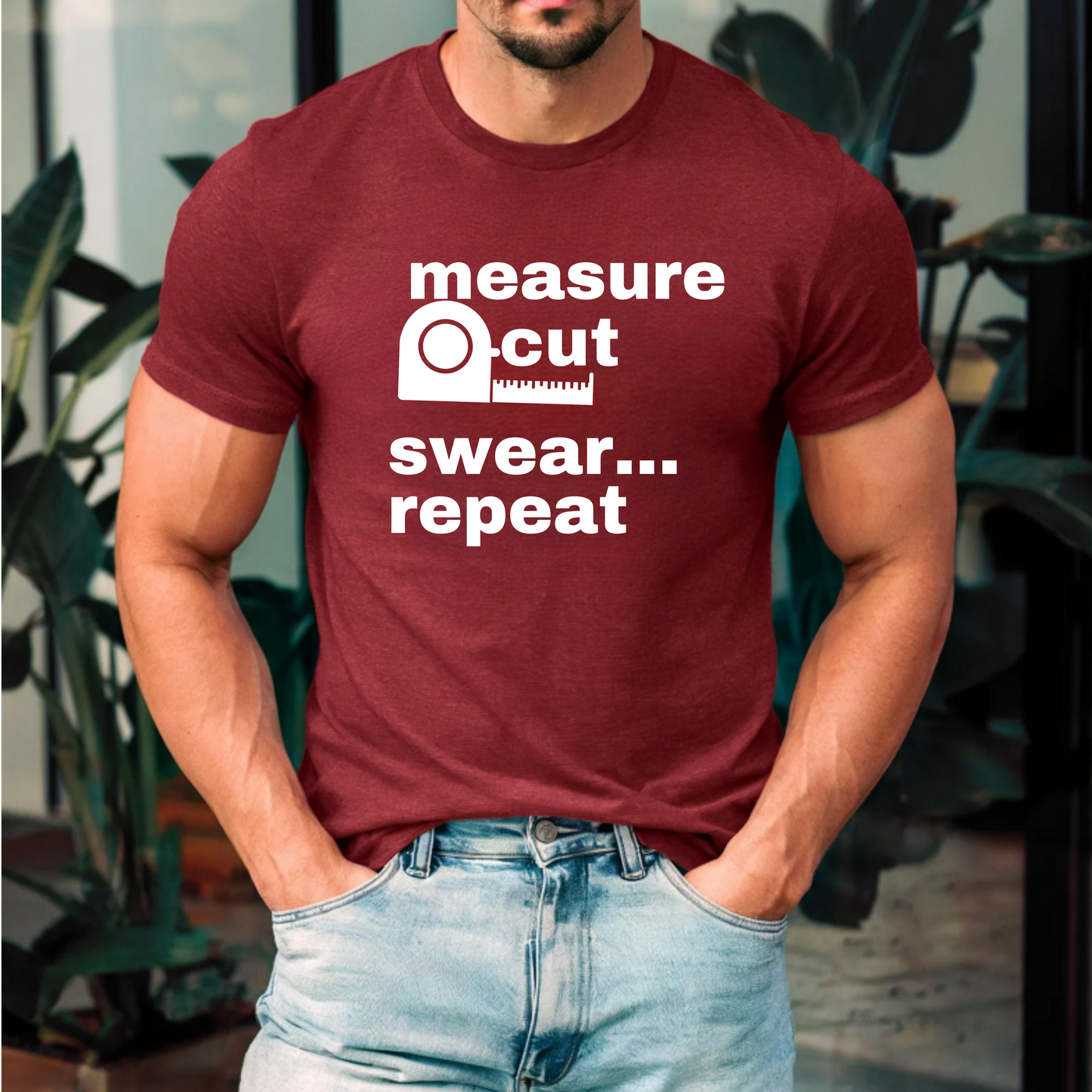 Measure, cut, swear, repeat Tee
