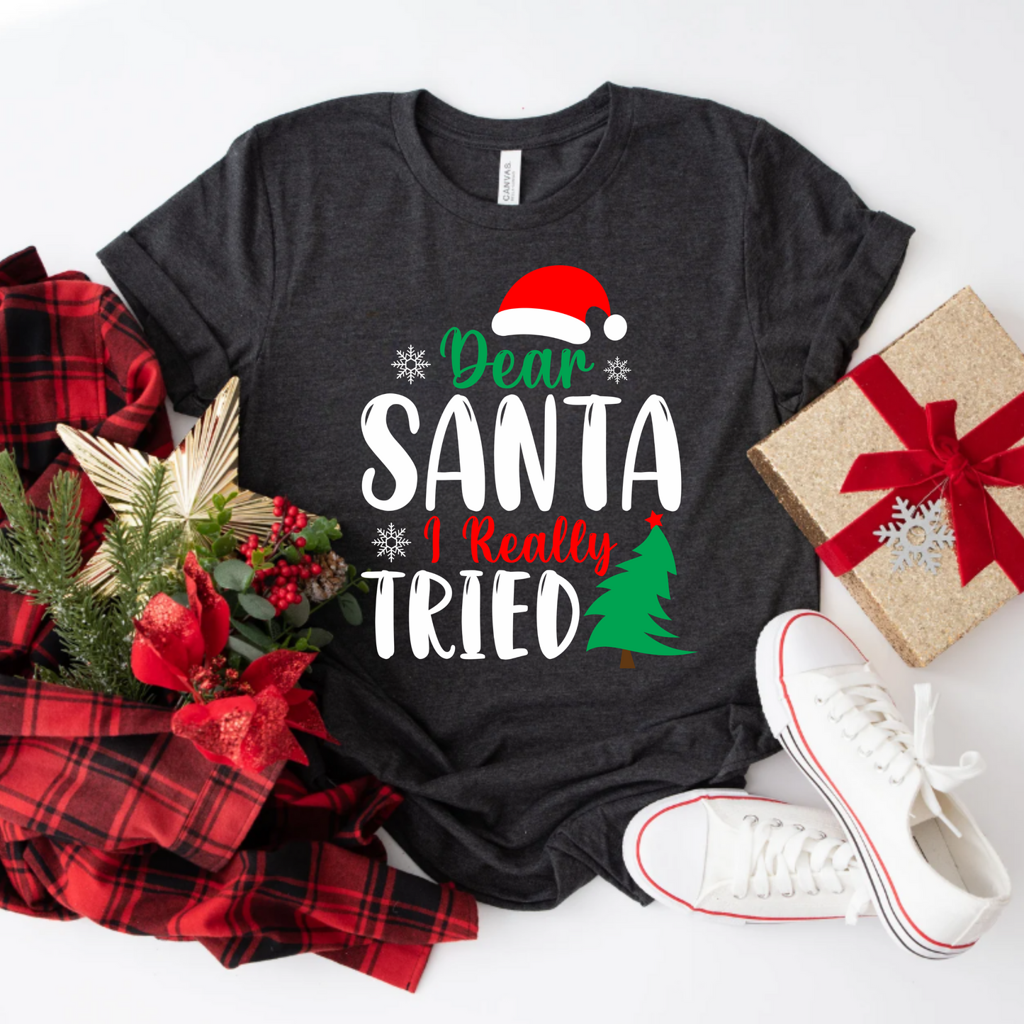 Christmas Dear Santa I really tried Unisex T-Shirt