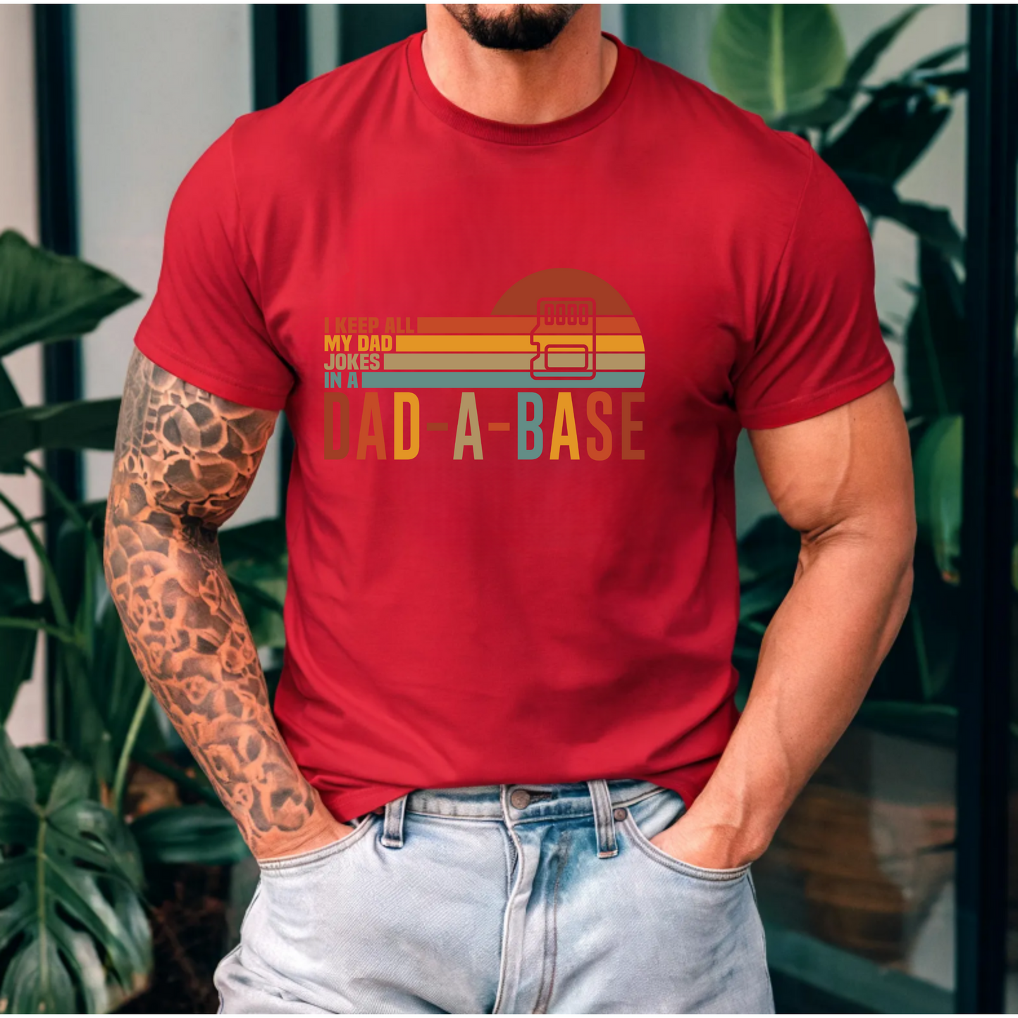 I keep all my dad jokes in a dad-a-base T-Shirt