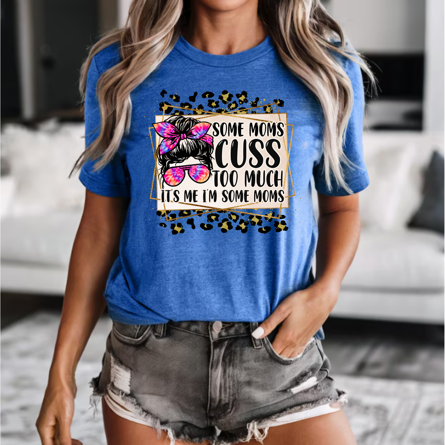 Funny Mom Unisex Tee - Some Moms Cuss Too Much