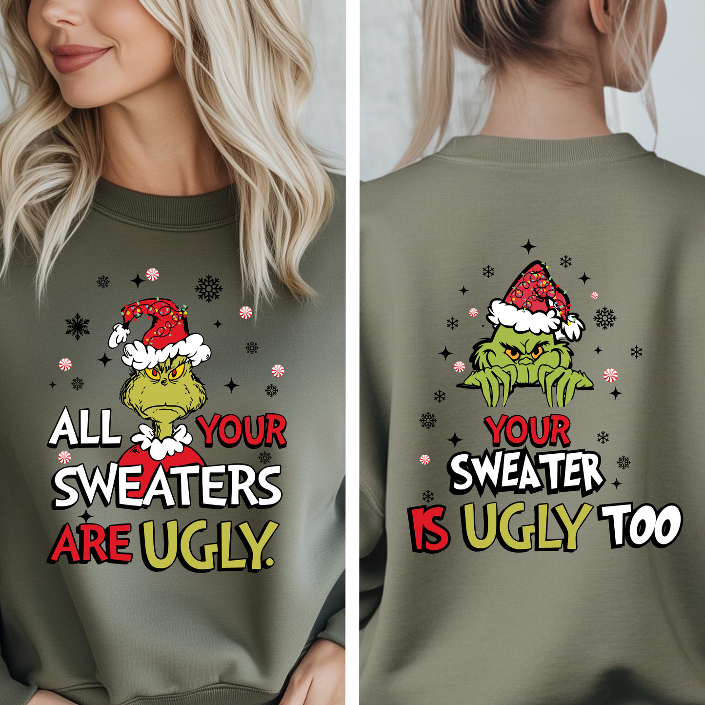 Funny Quote Unisex Sweatshirt - 'All Your Sweaters Are Ugly' Front & 'Your Sweater Is Ugly Too' Back