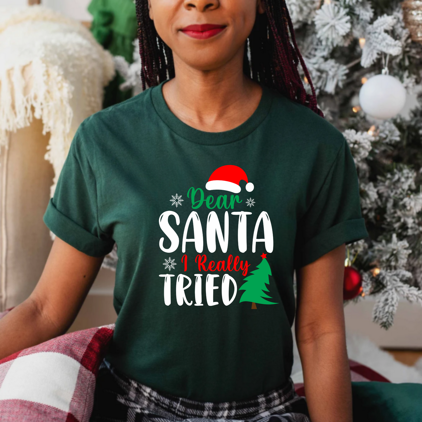 Christmas Dear Santa I really tried Unisex T-Shirt
