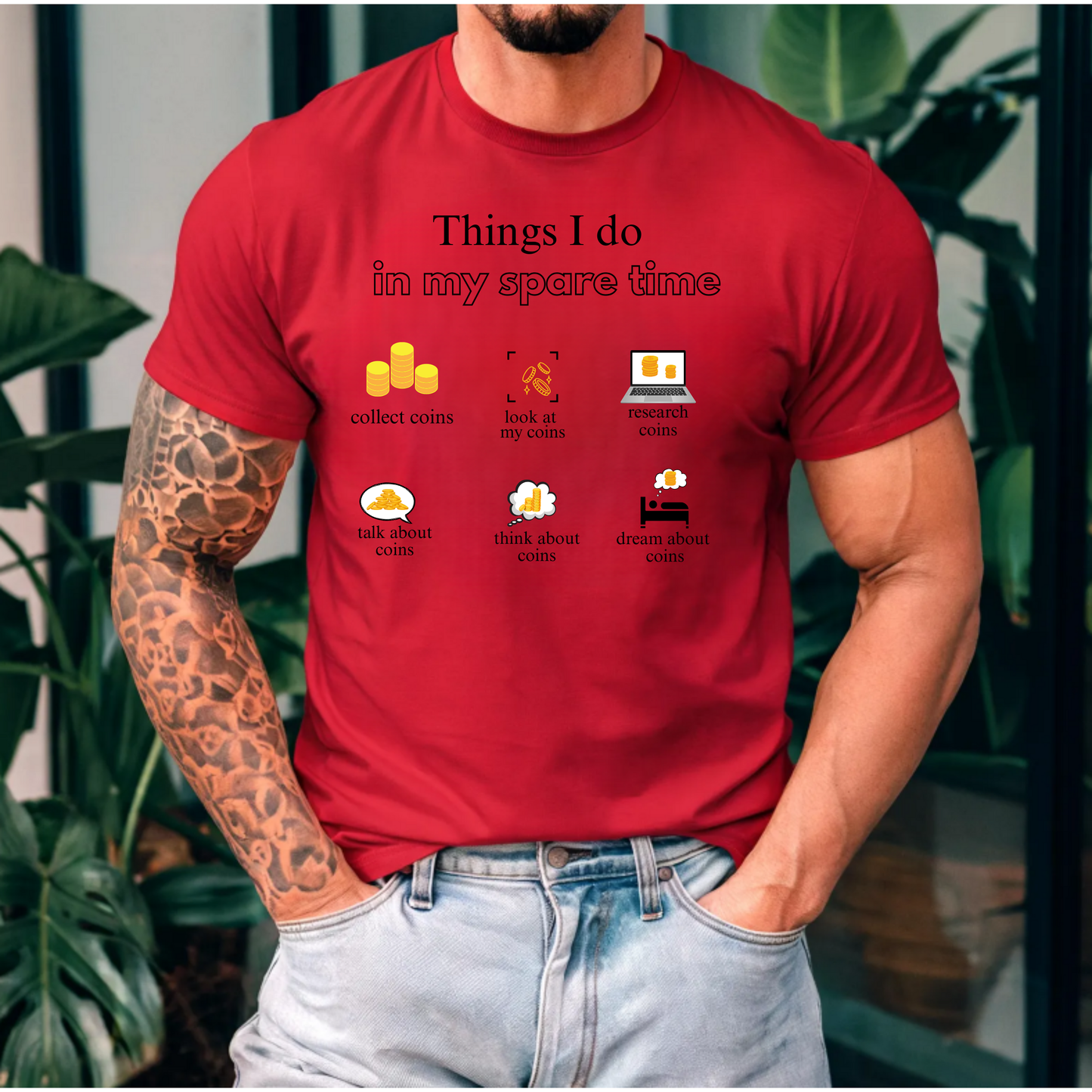 Things I do in my spare time... funny coin collecting shirt
