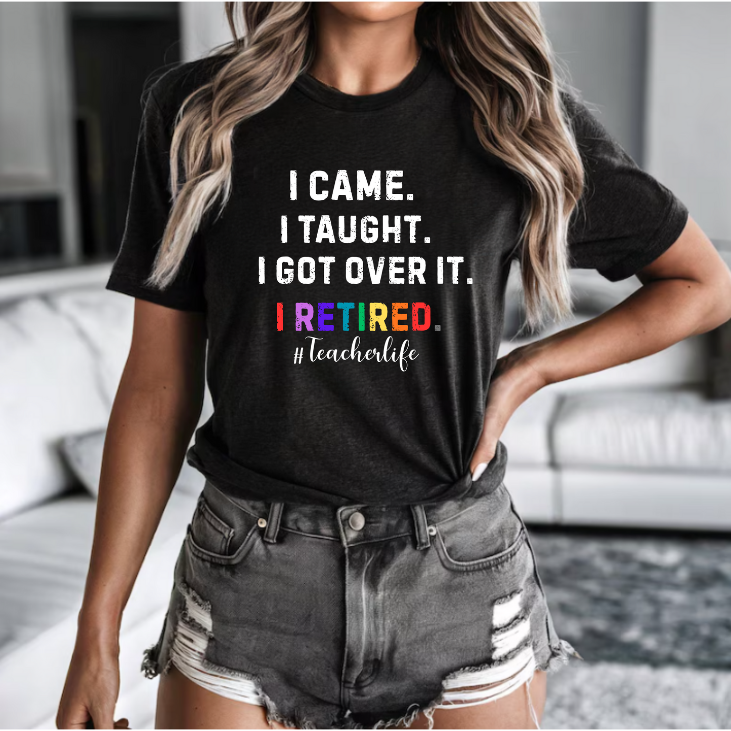 Teacher Life Unisex Softstyle T-Shirt - I Came, I Saw, I Got Over It, I Retired