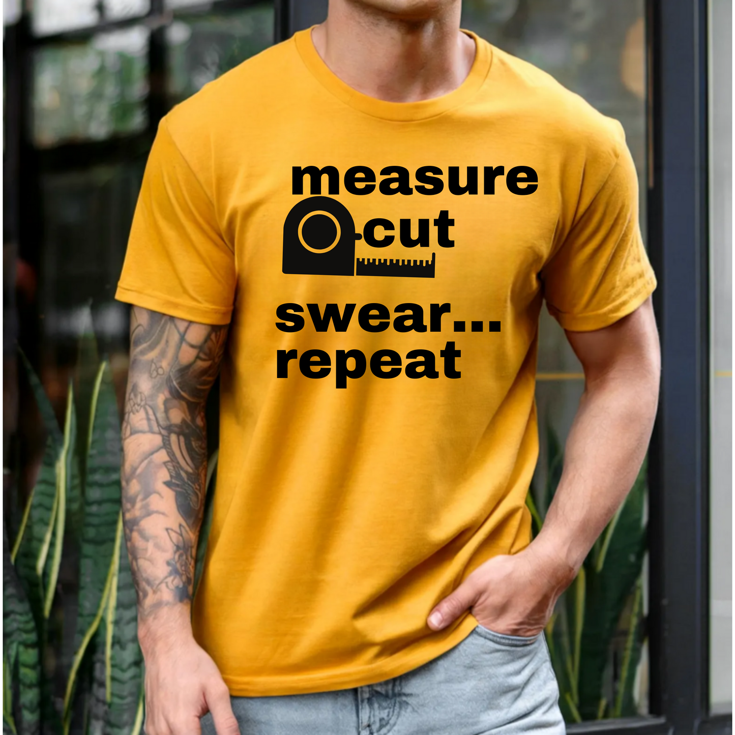 Measure, cut, swear, repeat Tee