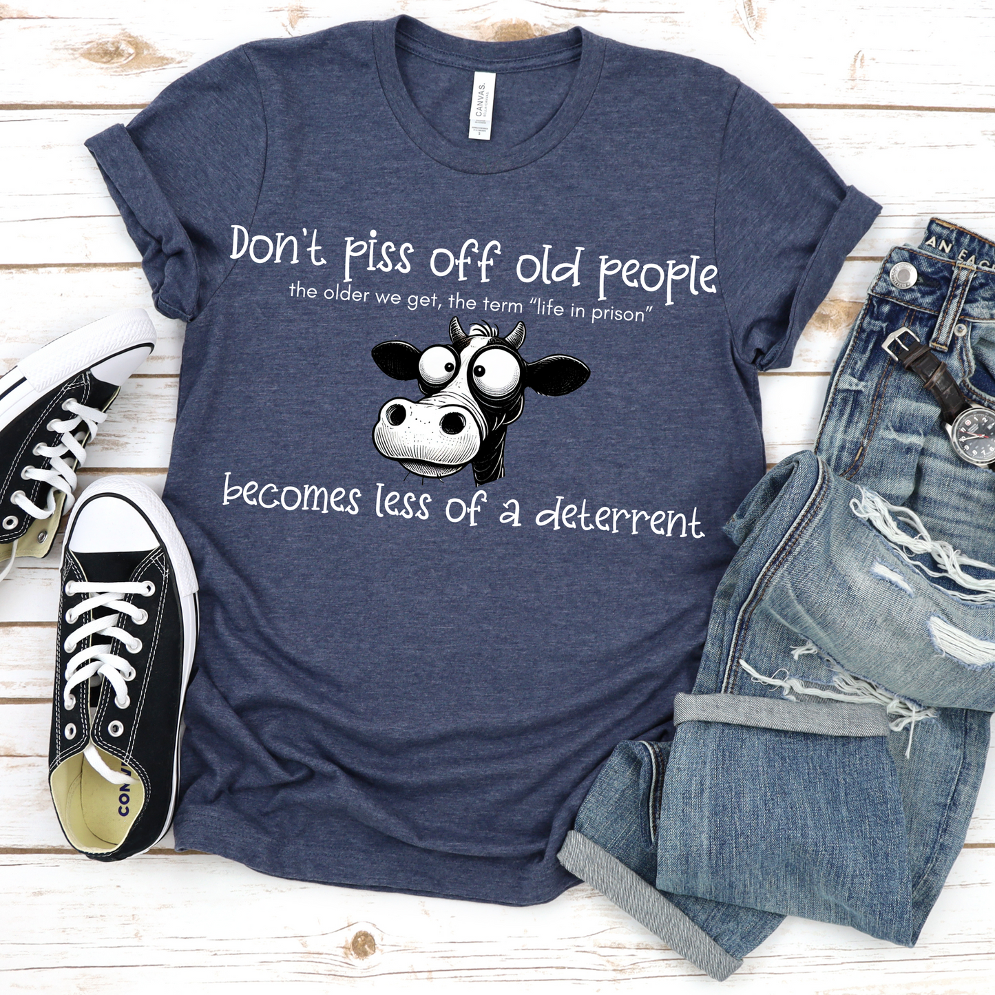 Don't Piss Off Old People, Life in Prison Humor Shirt