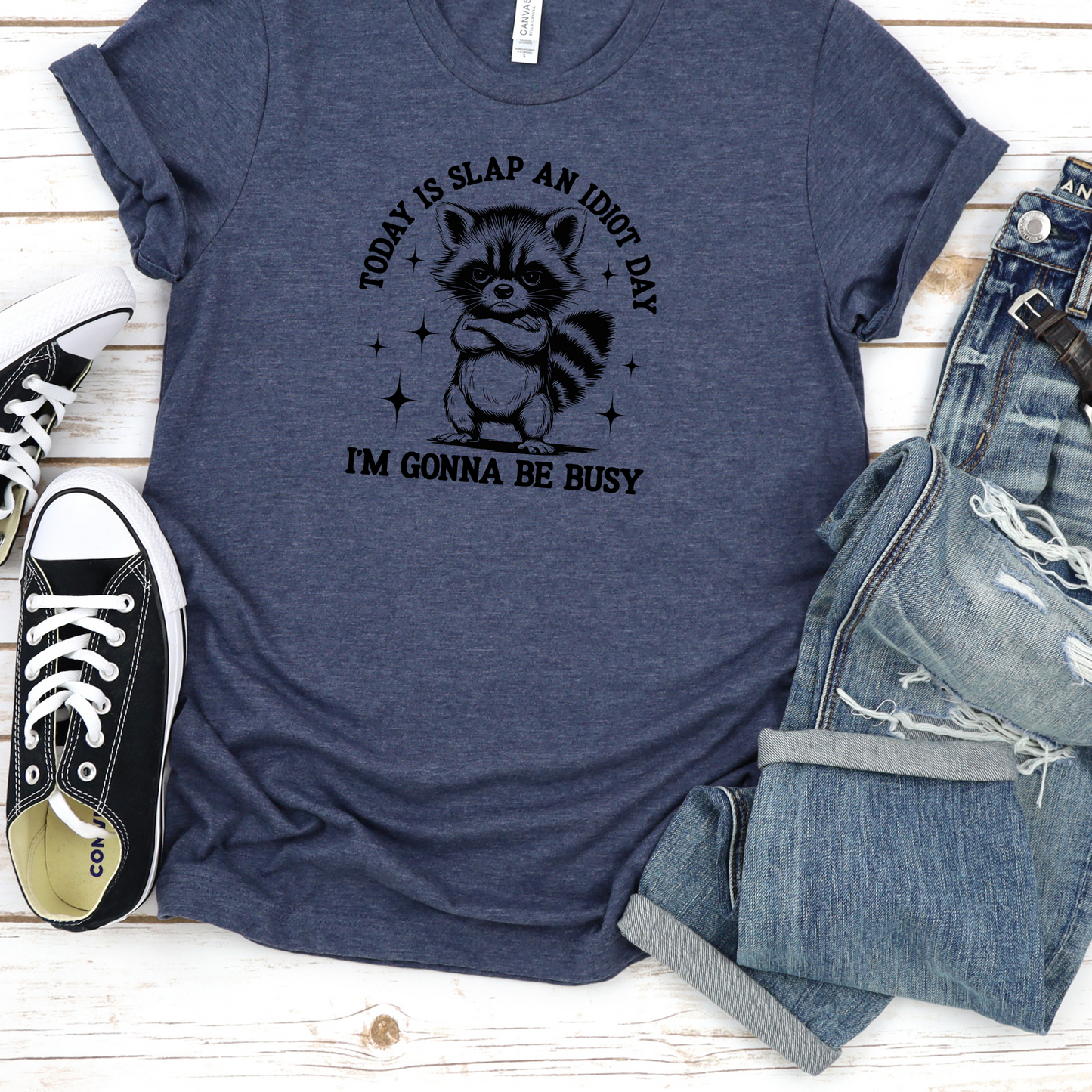 Short Sleeve Tee - Today is Slap an Idiot Day, I'm Gonna Be Busy