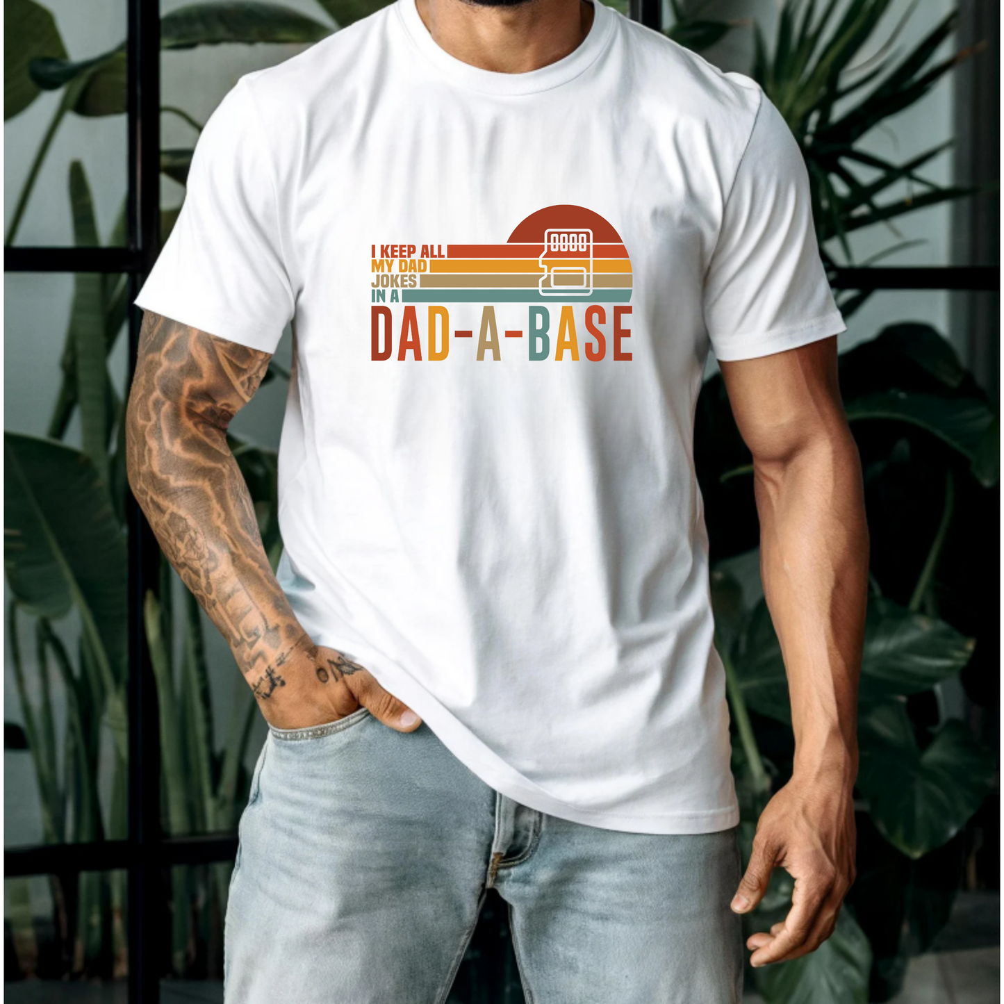 I keep all my dad jokes in a dad-a-base T-Shirt