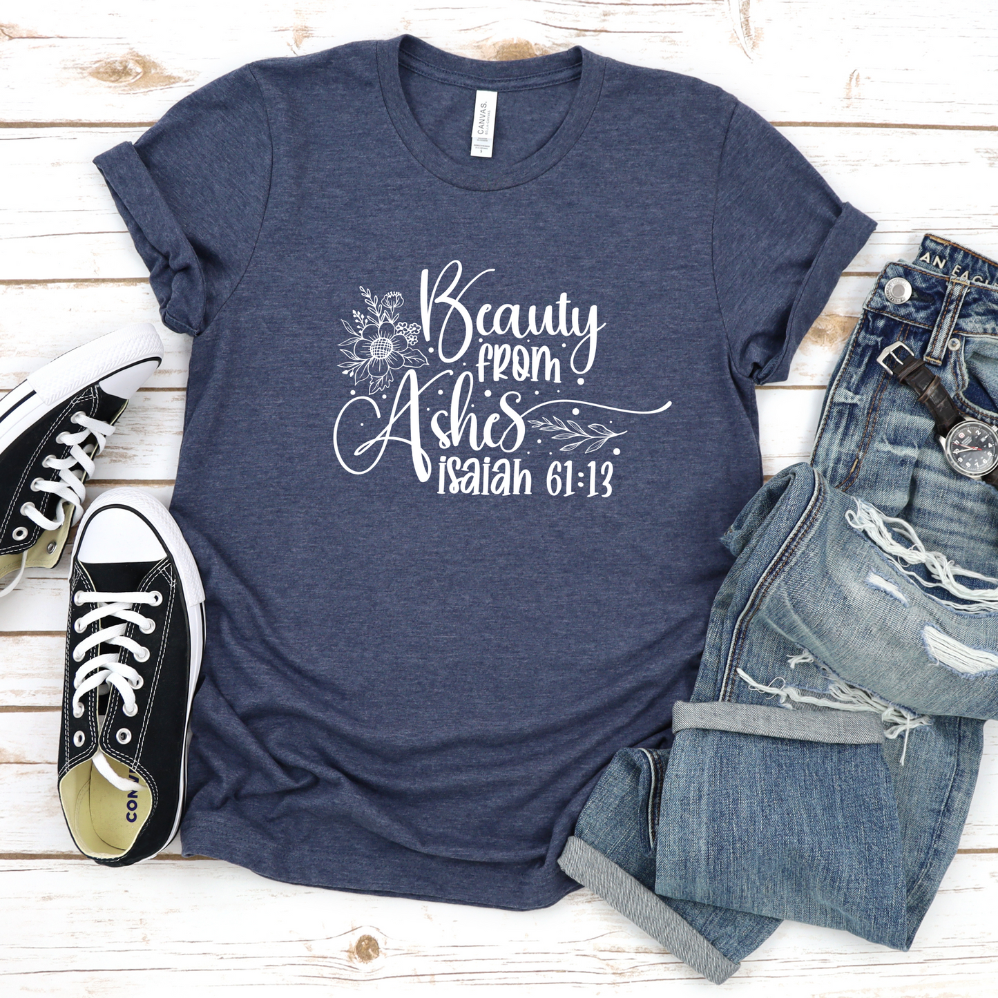 Beauty from Ashes Bible Quote Shirt