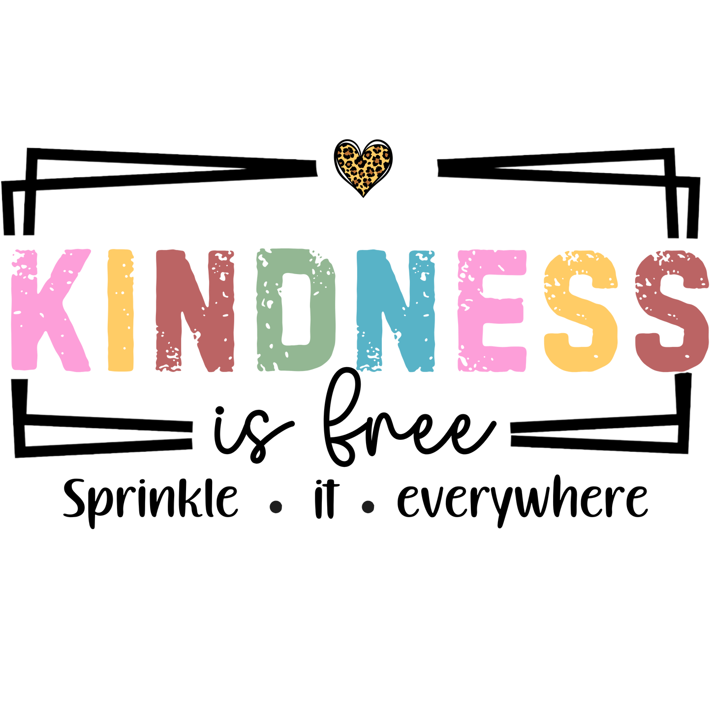 Kindness is free sprinkle it everywhere png