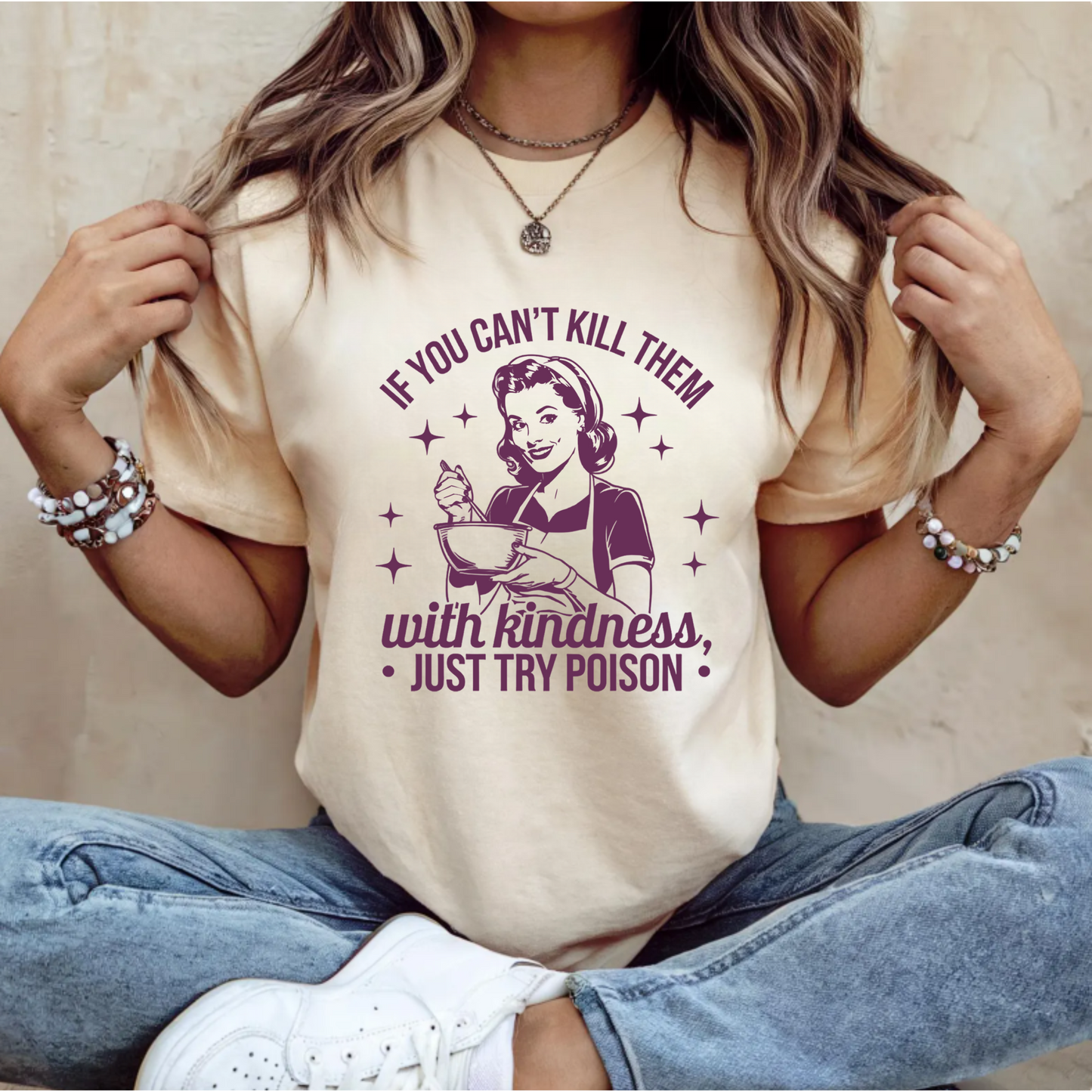 Graphic Tee Shirt - 'If you can't kill them with kindness just try poison'