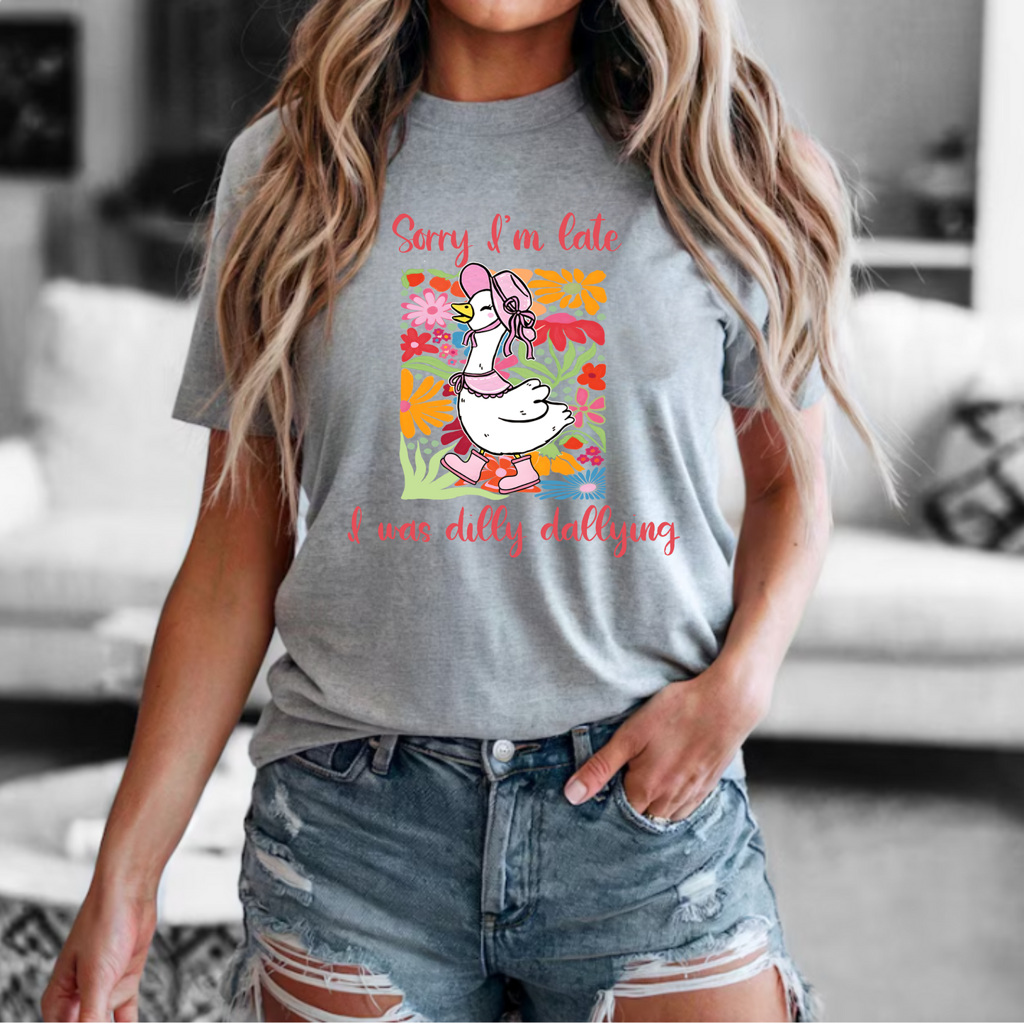 Sorry I'm late, I was dilly dallying t-shirt