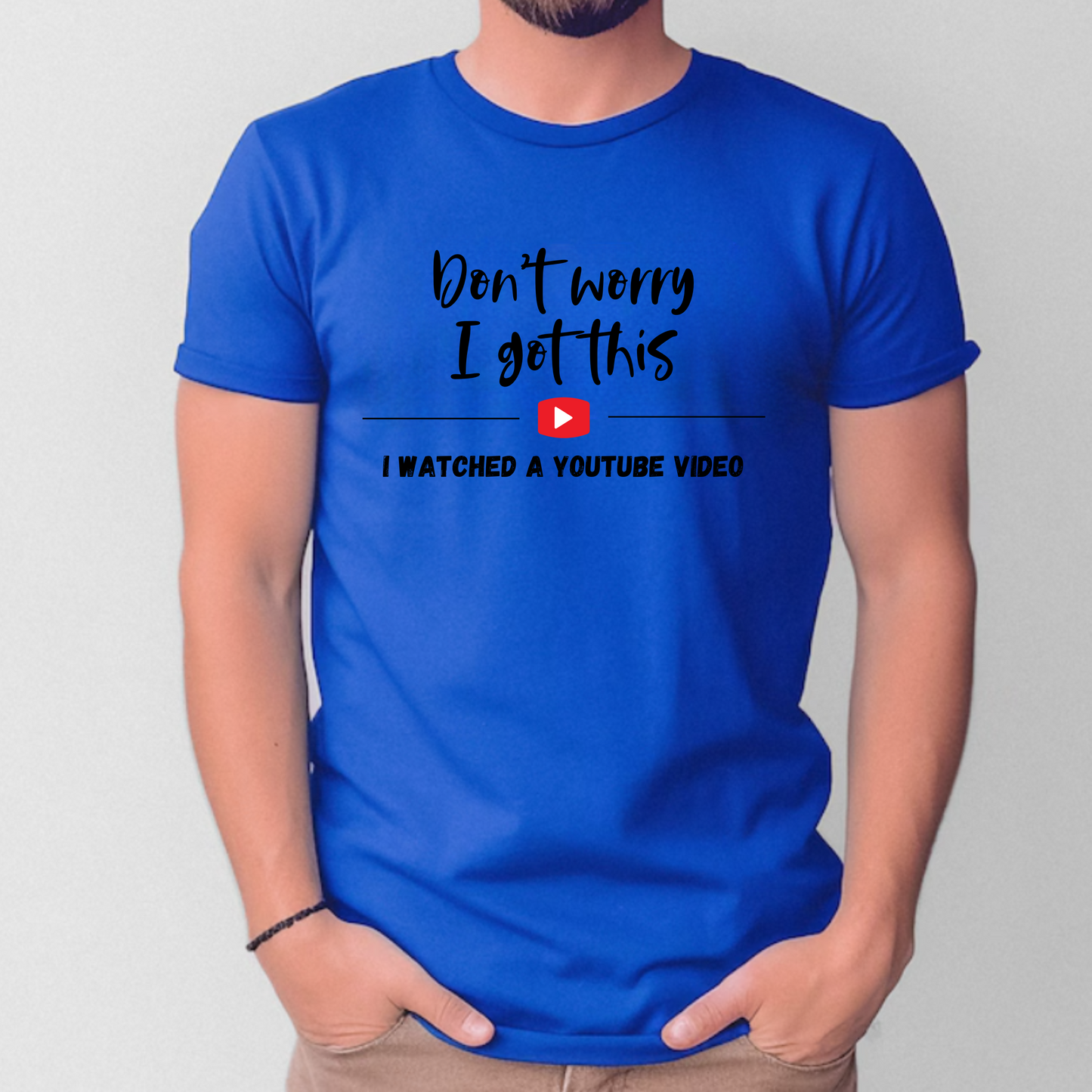 'Don't Worry I Got This' Unisex T-Shirt