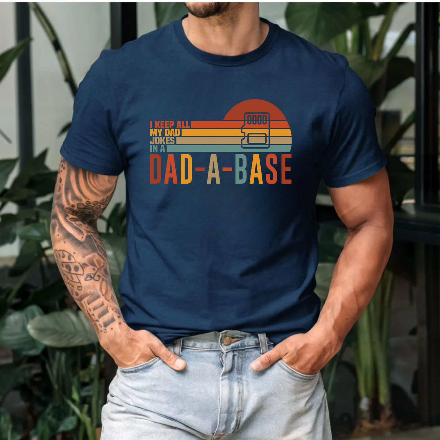 I keep all my dad jokes in a dad-a-base T-Shirt