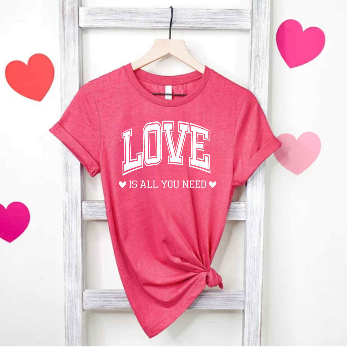 Love is all you need Tee