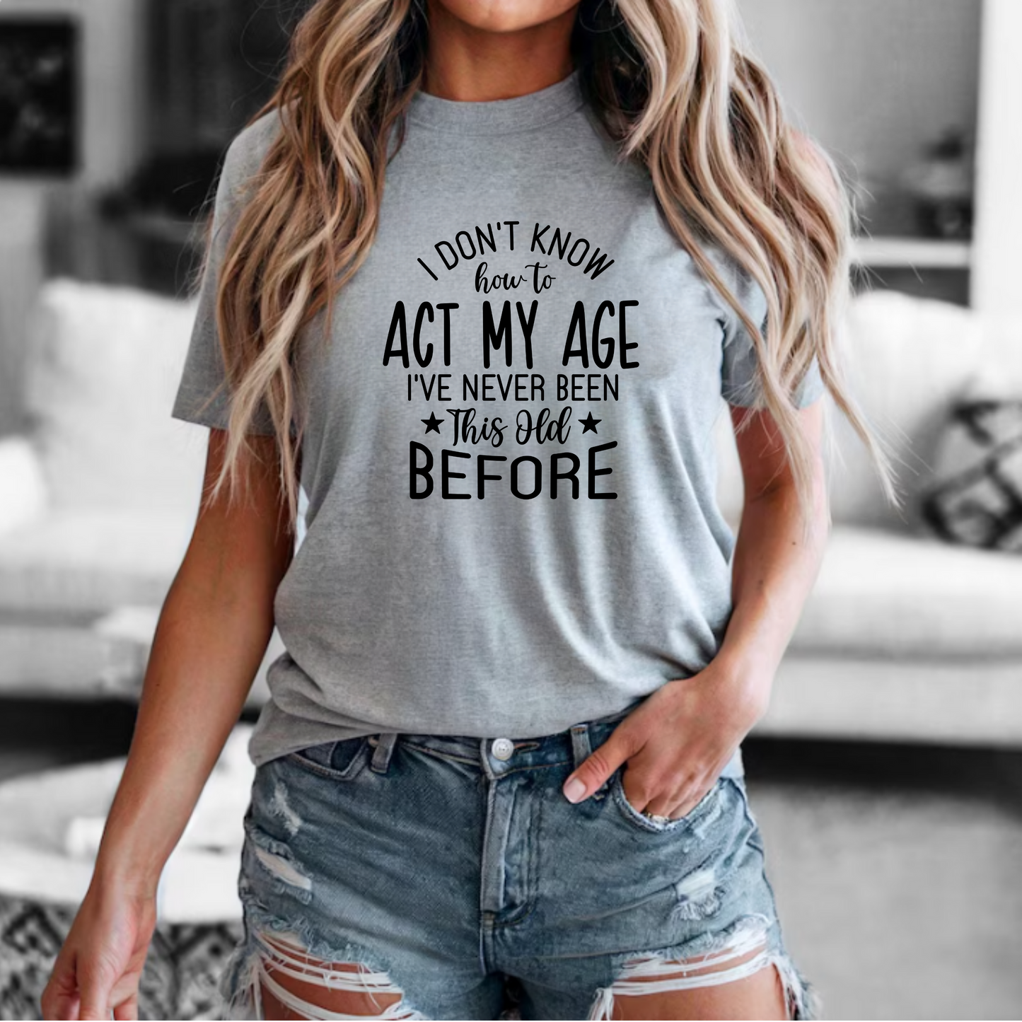 'I Don't Know How to Act My Age'