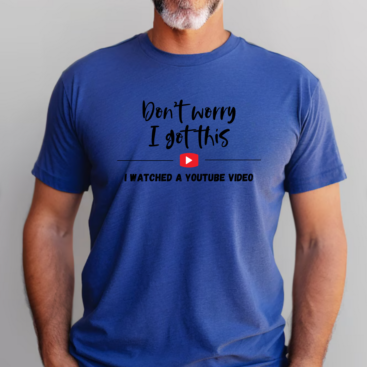 'Don't Worry I Got This' Unisex T-Shirt