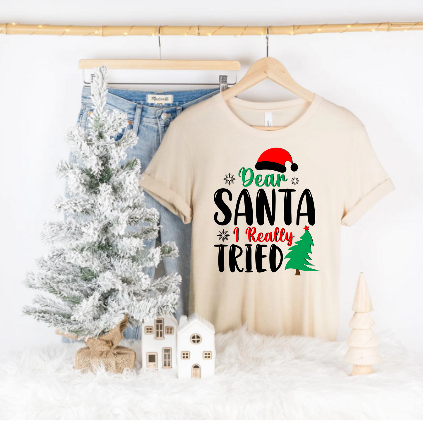 Christmas Dear Santa I really tried Unisex T-Shirt
