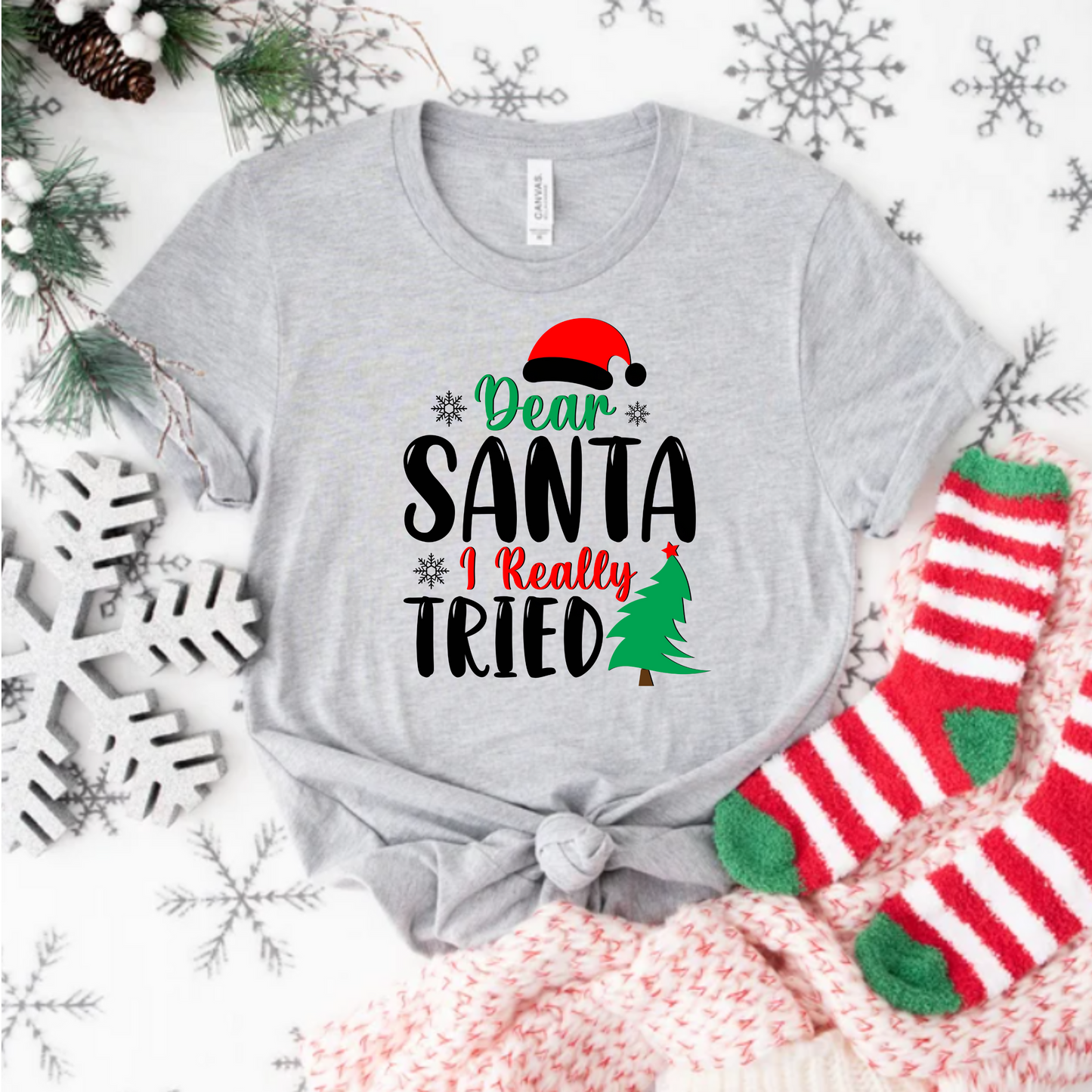Christmas Dear Santa I really tried Unisex T-Shirt