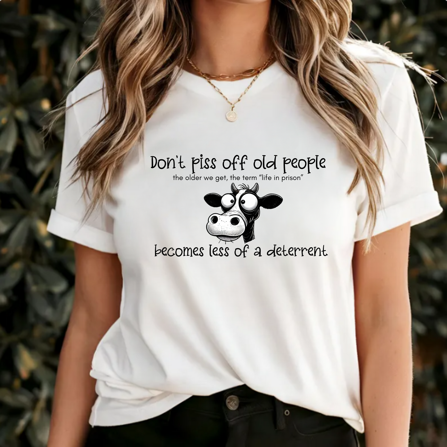 Don't Piss Off Old People, Life in Prison Humor Shirt