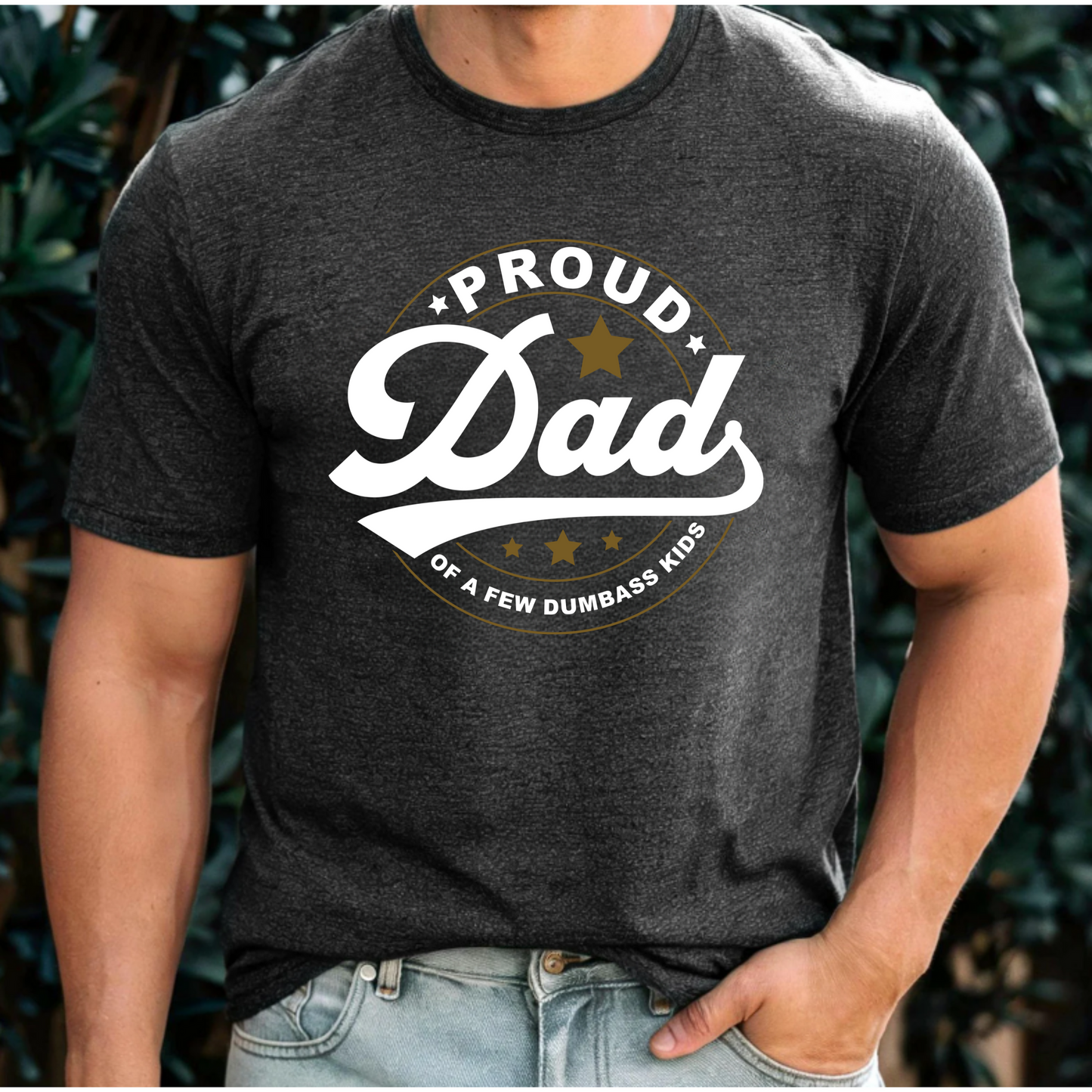 Funny Dad Unisex Tee - 'Proud dad of a few dumbass kids'