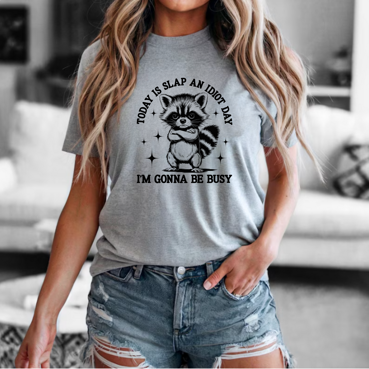 Short Sleeve Tee - Today is Slap an Idiot Day, I'm Gonna Be Busy