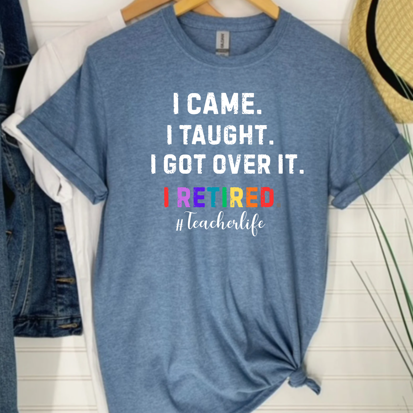Teacher Life Unisex Softstyle T-Shirt - I Came, I Saw, I Got Over It, I Retired