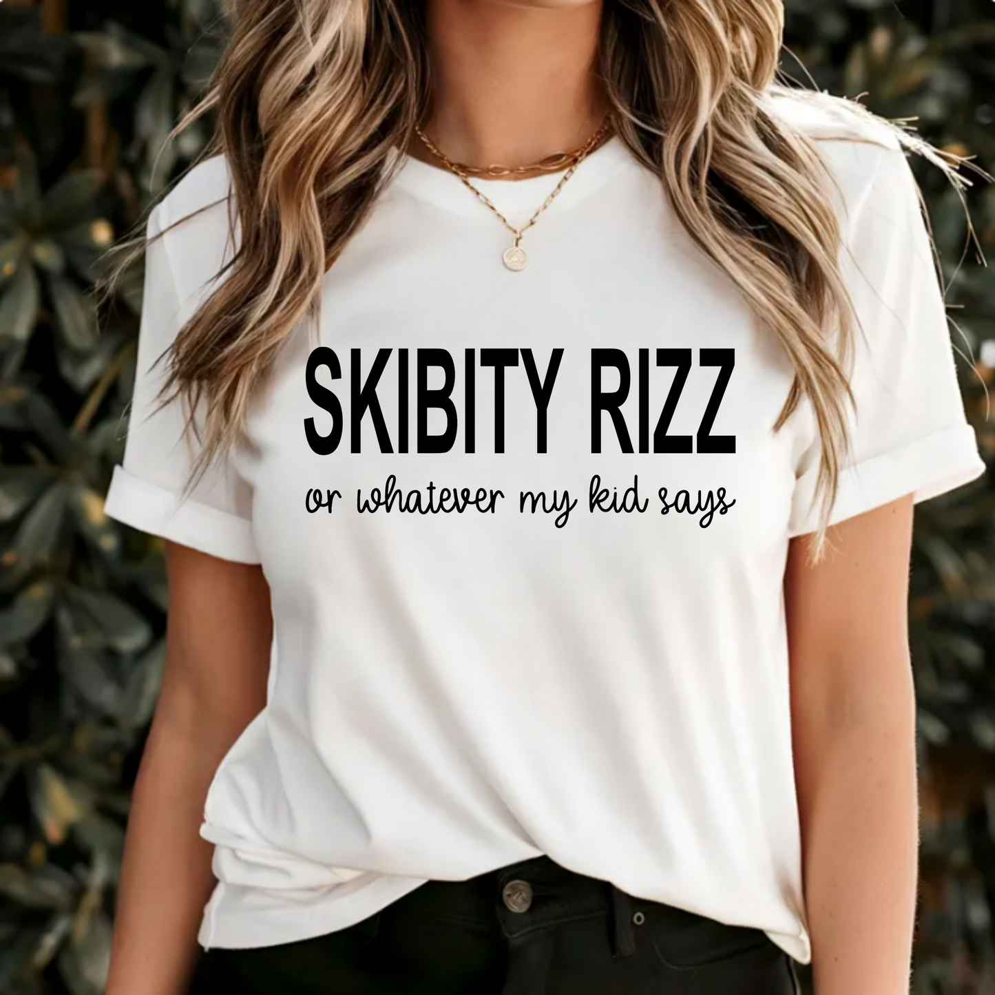 T-Shirt for Parents:'Skibity Rizz or whatever my kid says'