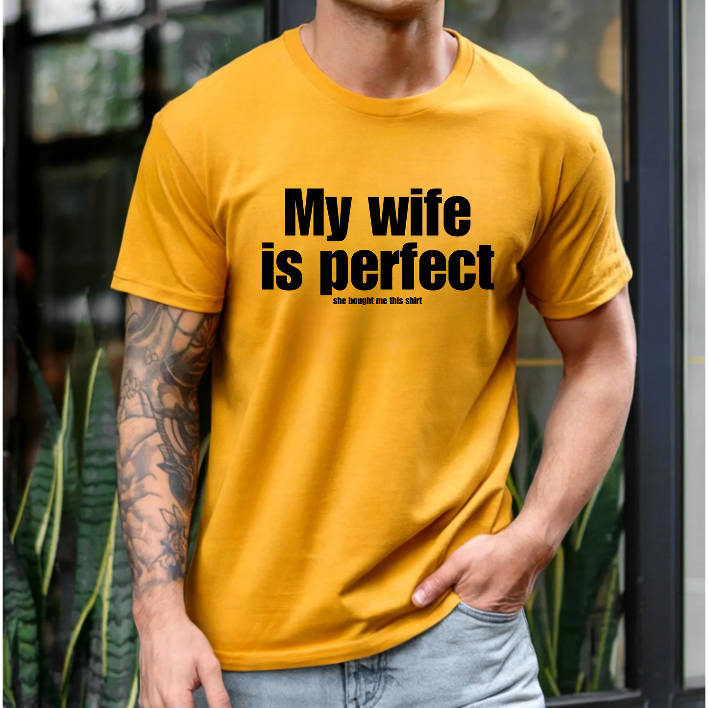 Funny Unisex Tee - My Wife is Perfect She Bought Me This Shirt