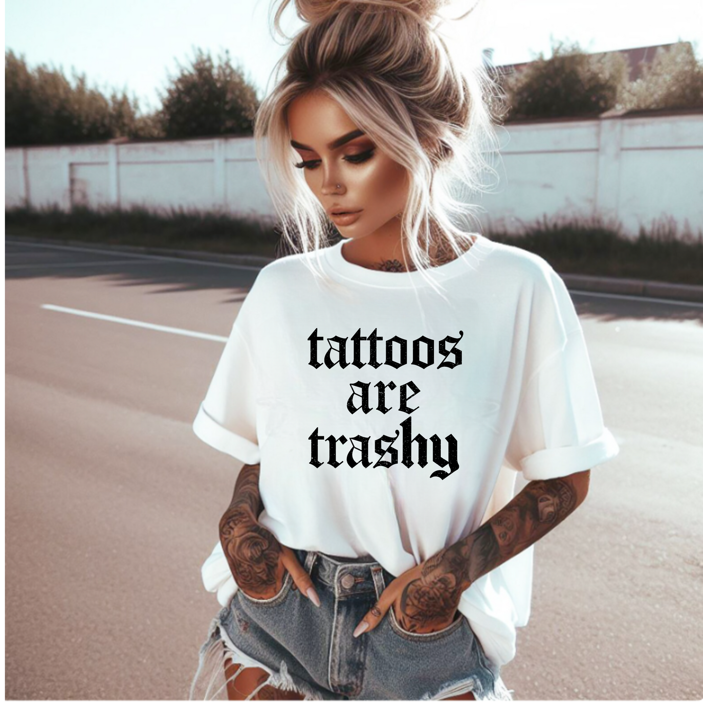 T-Shirt - Tattoos are Trashy