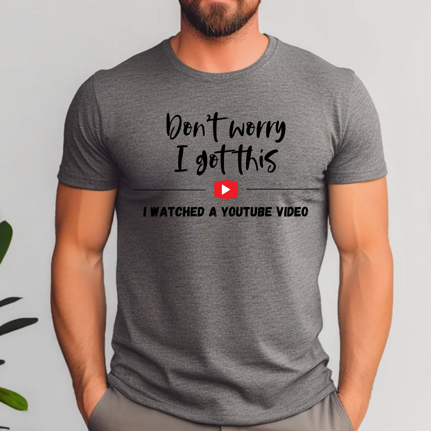 'Don't Worry I Got This' Unisex T-Shirt