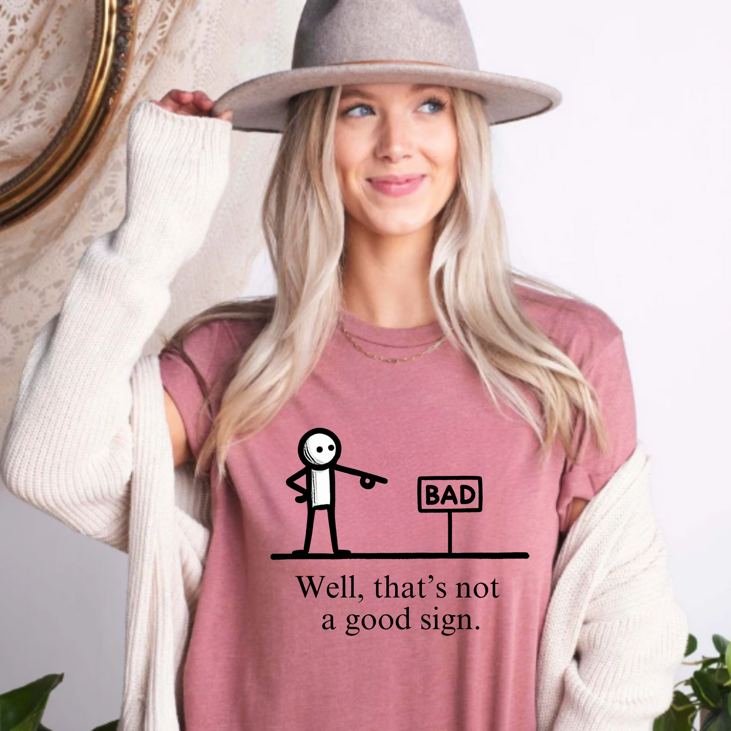 Well, that's not a good sign t-shirt