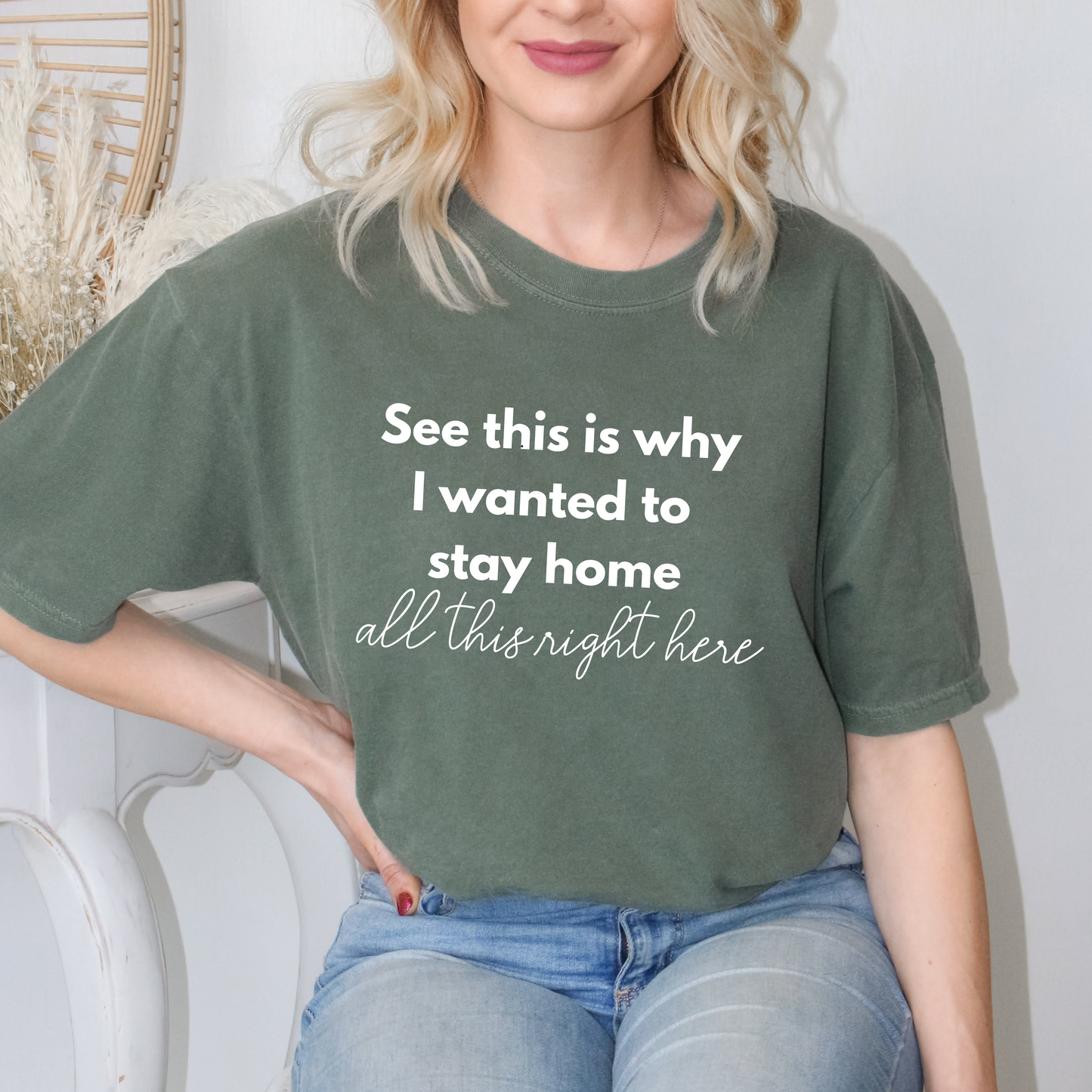 Graphic Tee 'This is why I wanted to stay home'