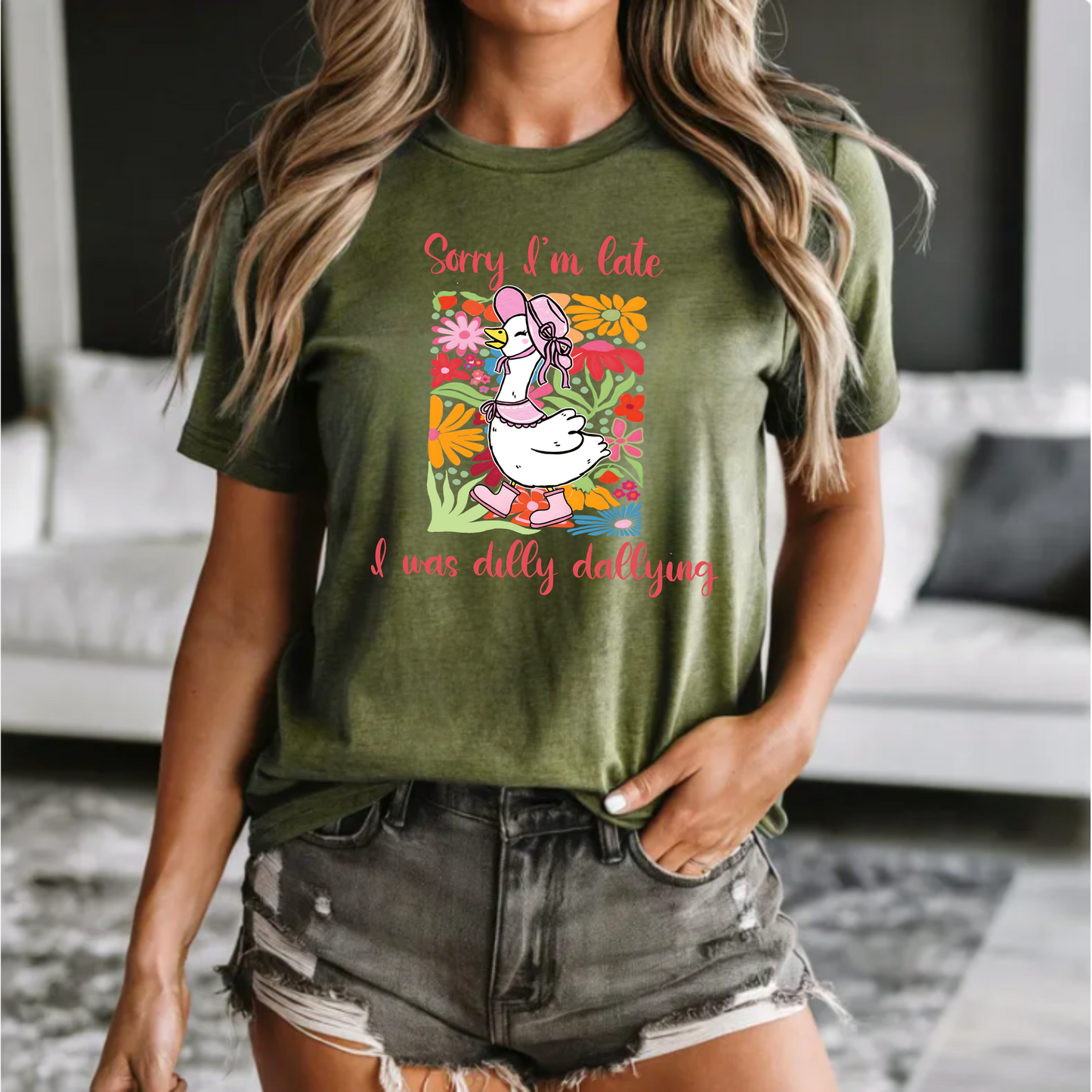 Sorry I'm late, I was dilly dallying t-shirt
