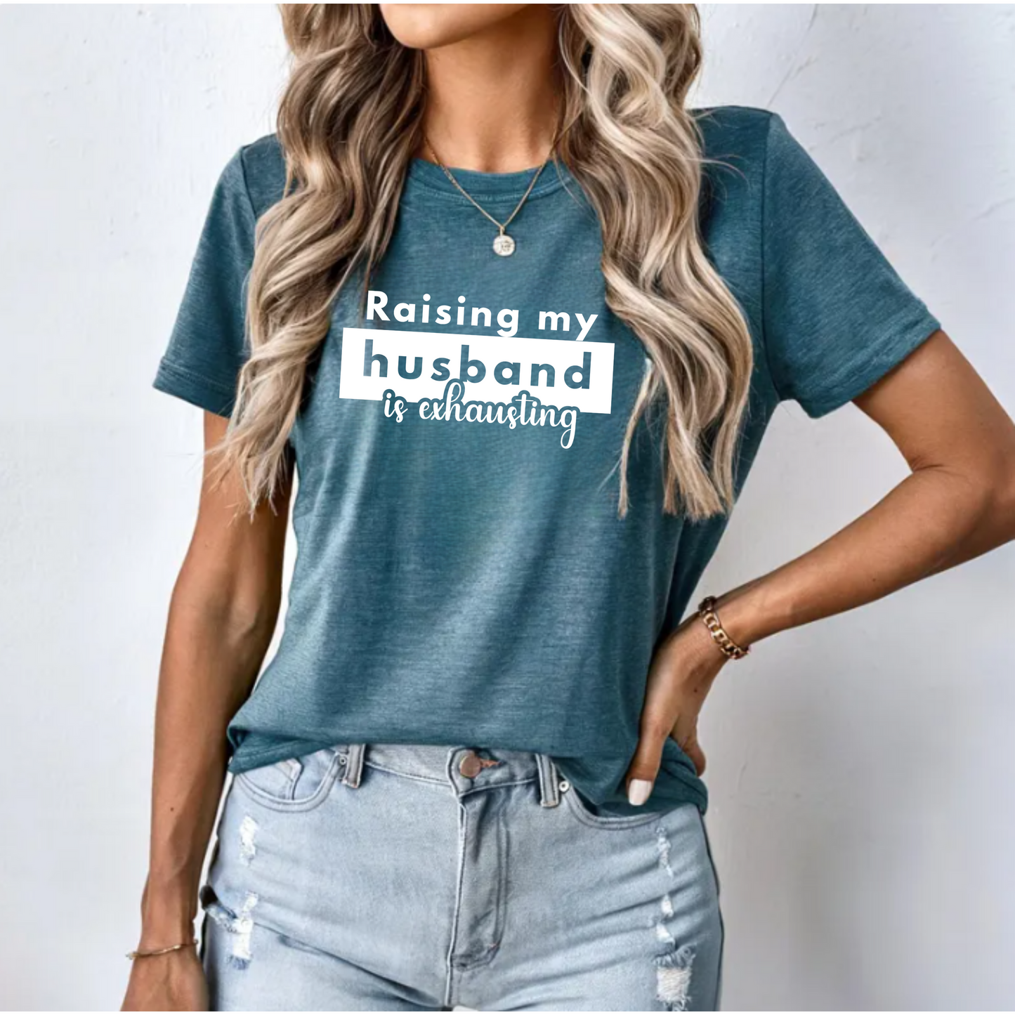 Funny Unisex Short Sleeve Tee - 'Raising My Husband is Exhausting'