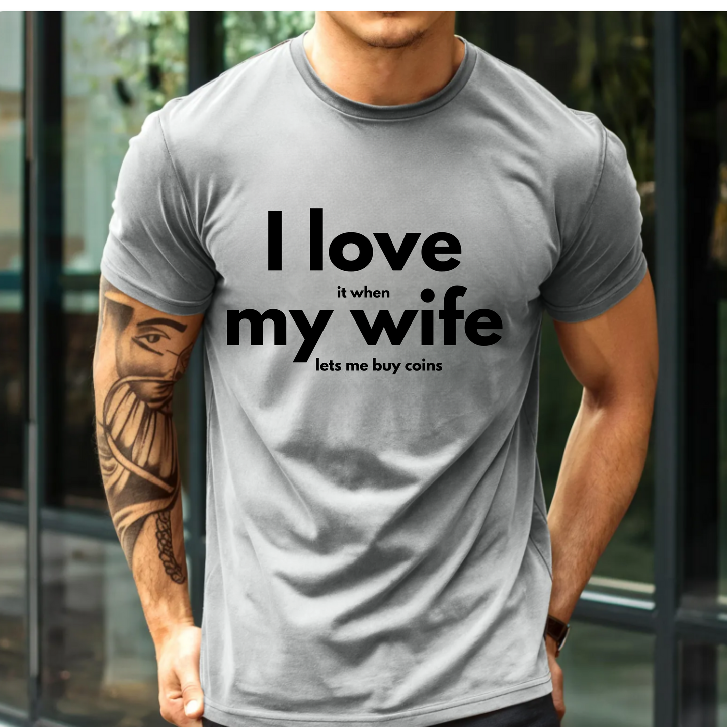 Funny Unisex Tee - I Love It When My Wife Lets Me Buy Coins