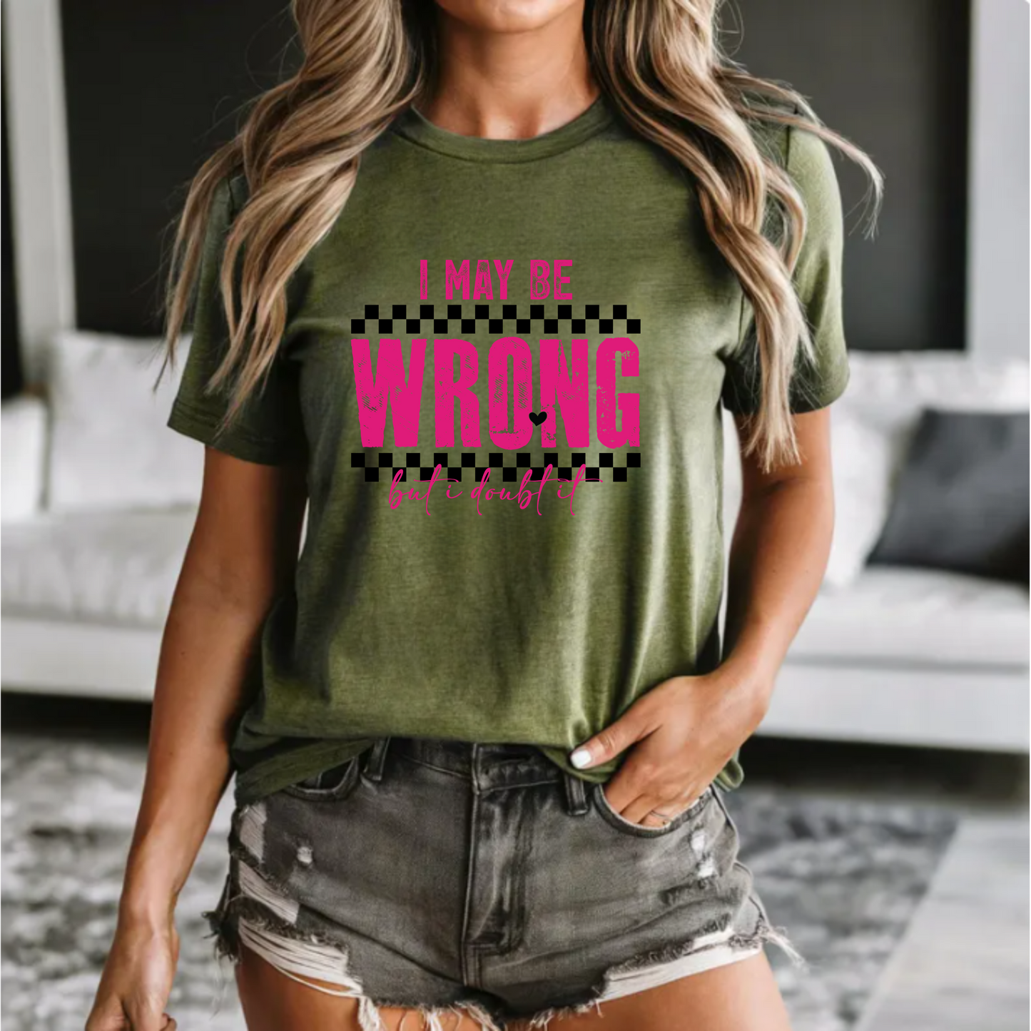 Short Sleeve Tee - I may be wrong but I doubt it