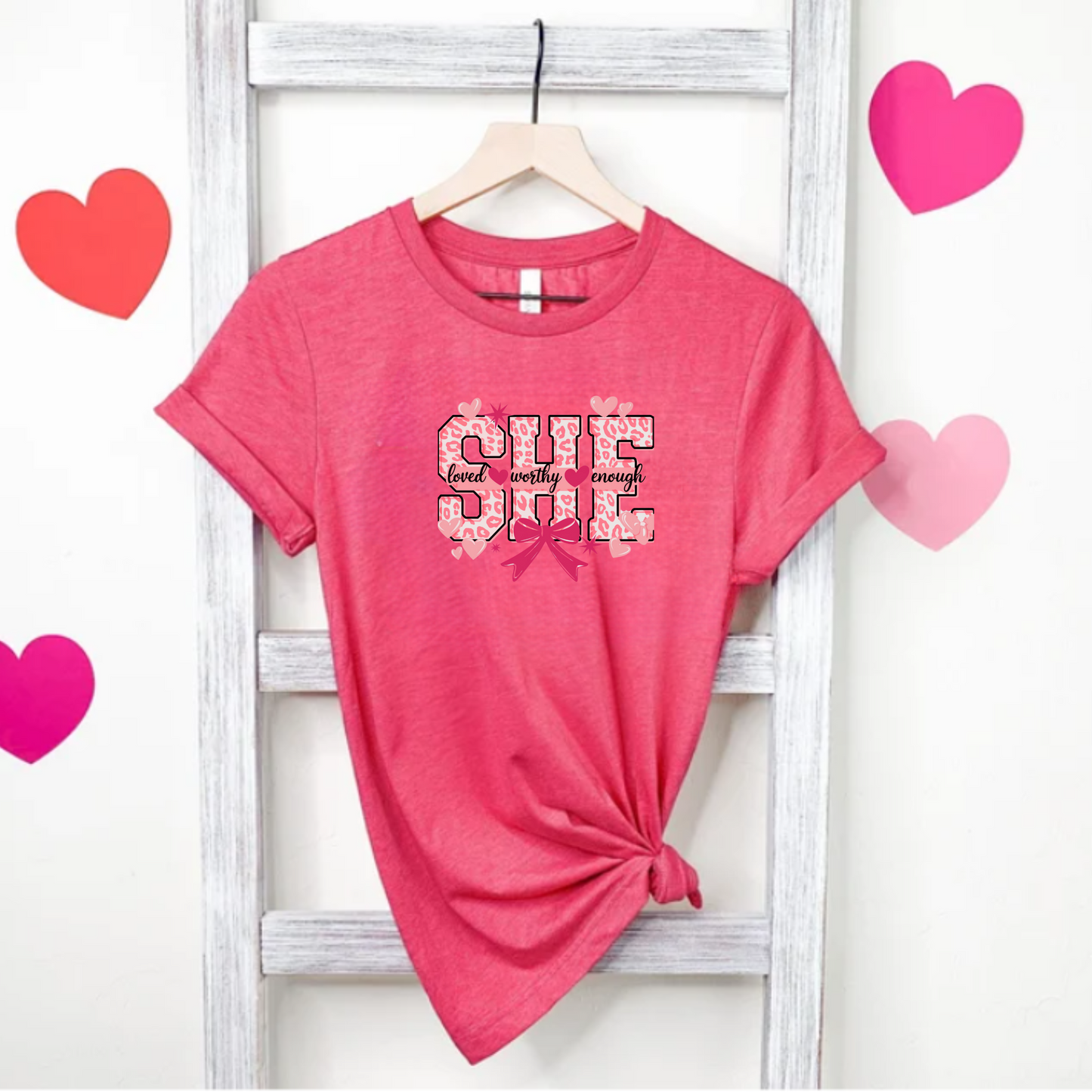 She is Loved Worthy Enough Tee