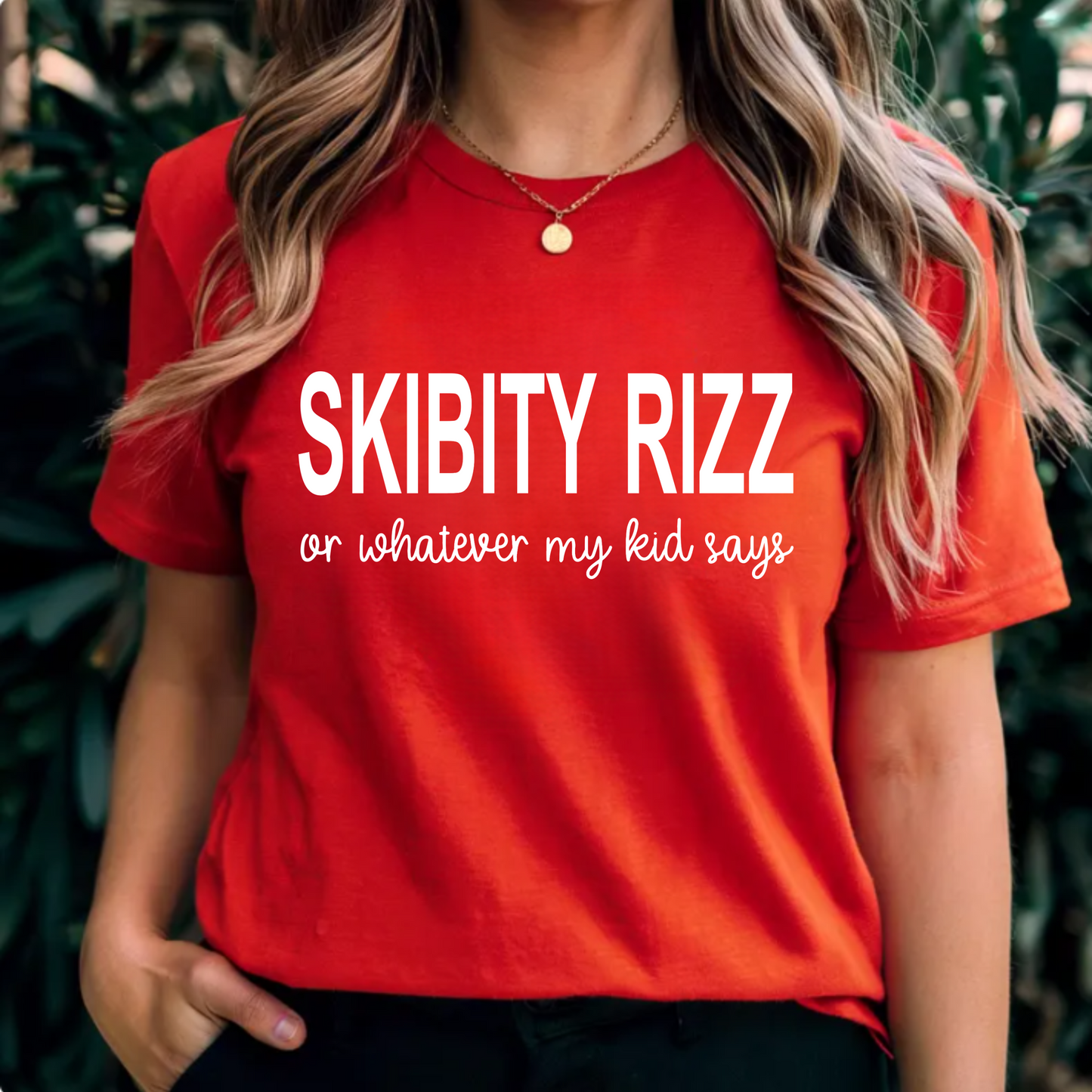 T-Shirt for Parents:'Skibity Rizz or whatever my kid says'