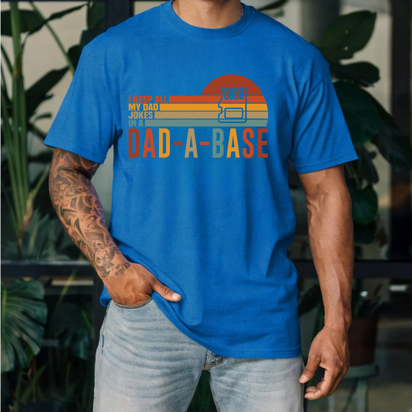 I keep all my dad jokes in a dad-a-base T-Shirt