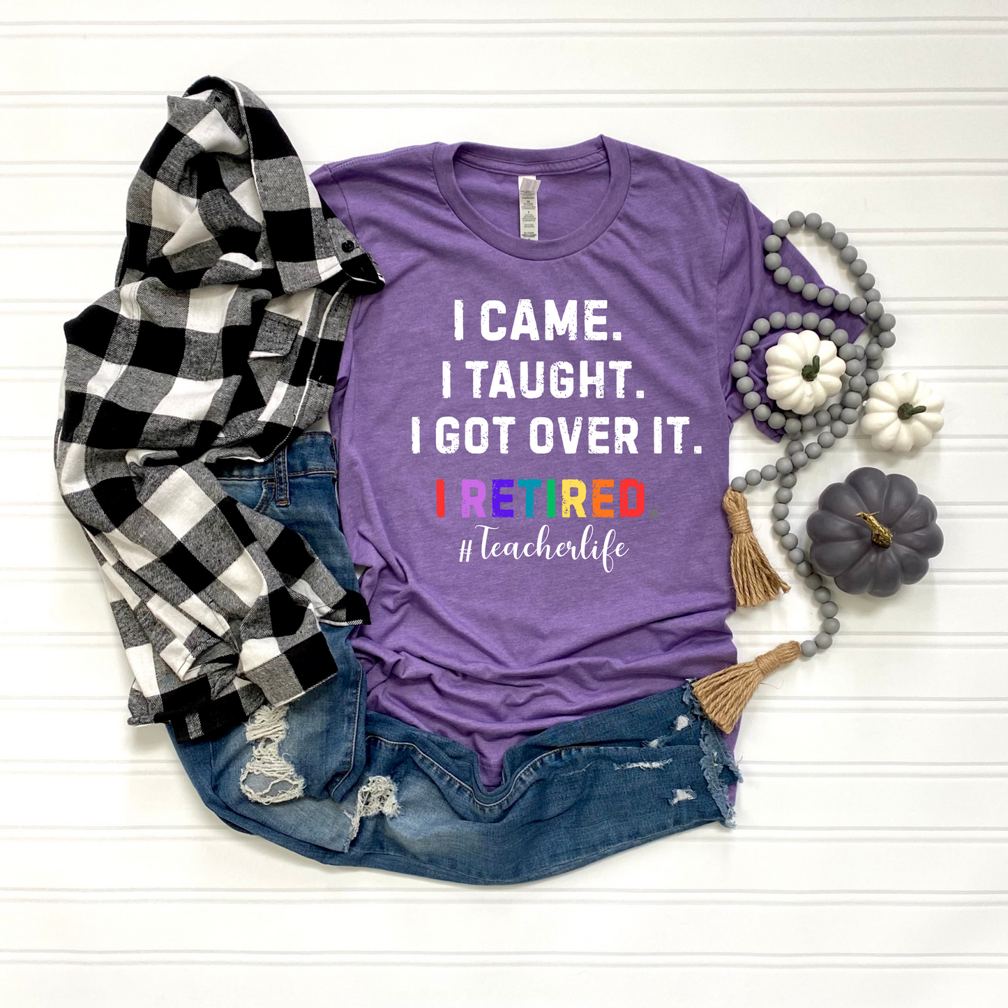 Teacher Life Unisex Softstyle T-Shirt - I Came, I Saw, I Got Over It, I Retired