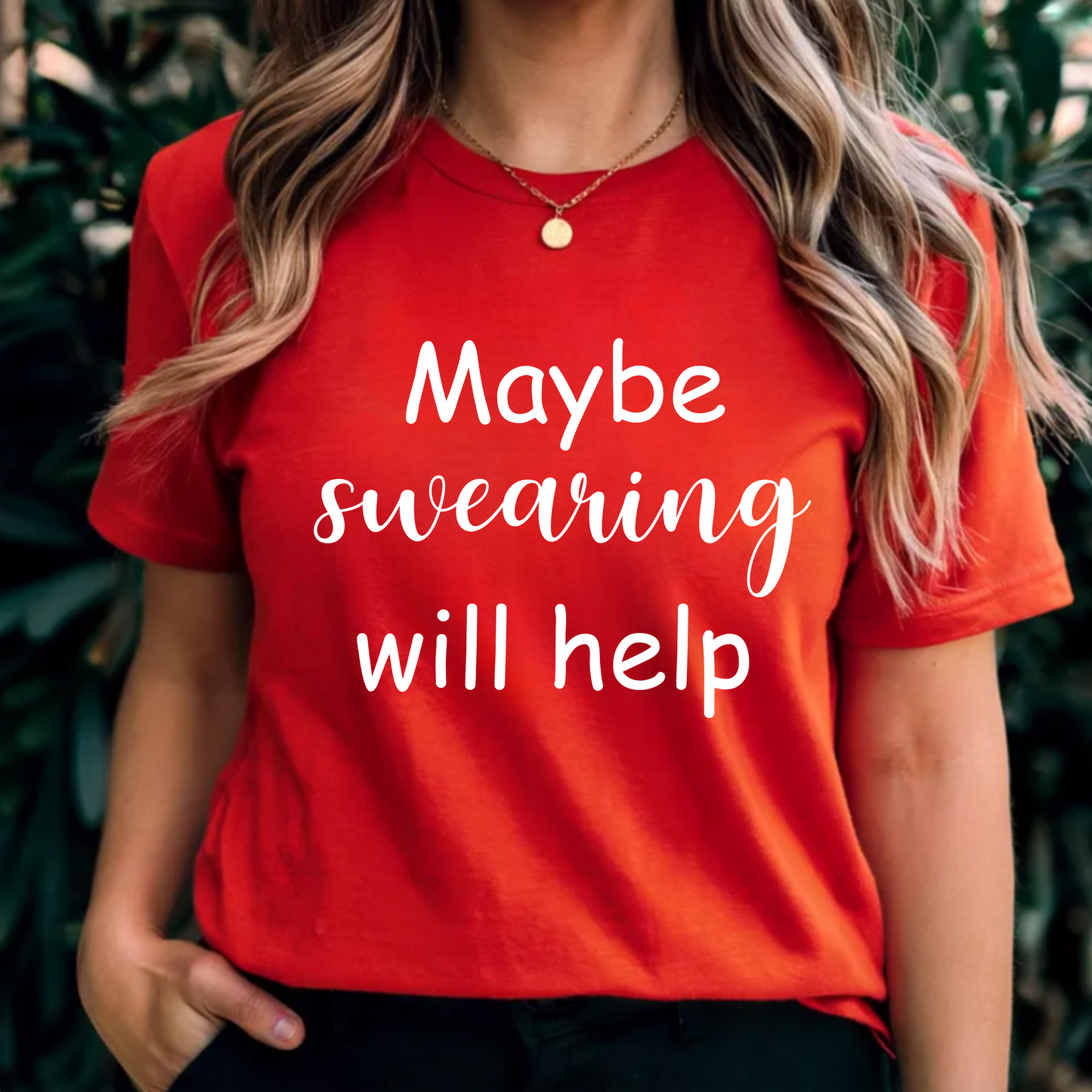 Funny Unisex Tee - 'Maybe swearing will help' Quote