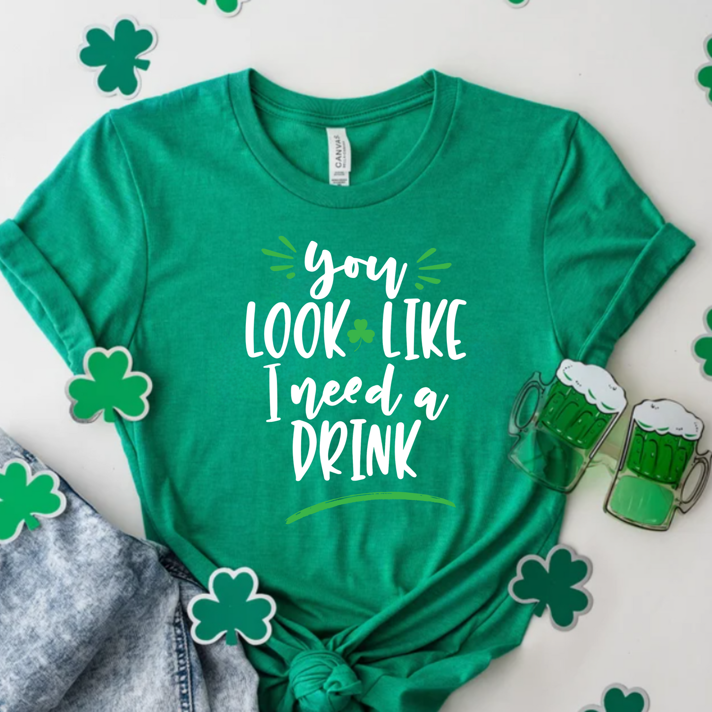 You look like I need a drink shirt