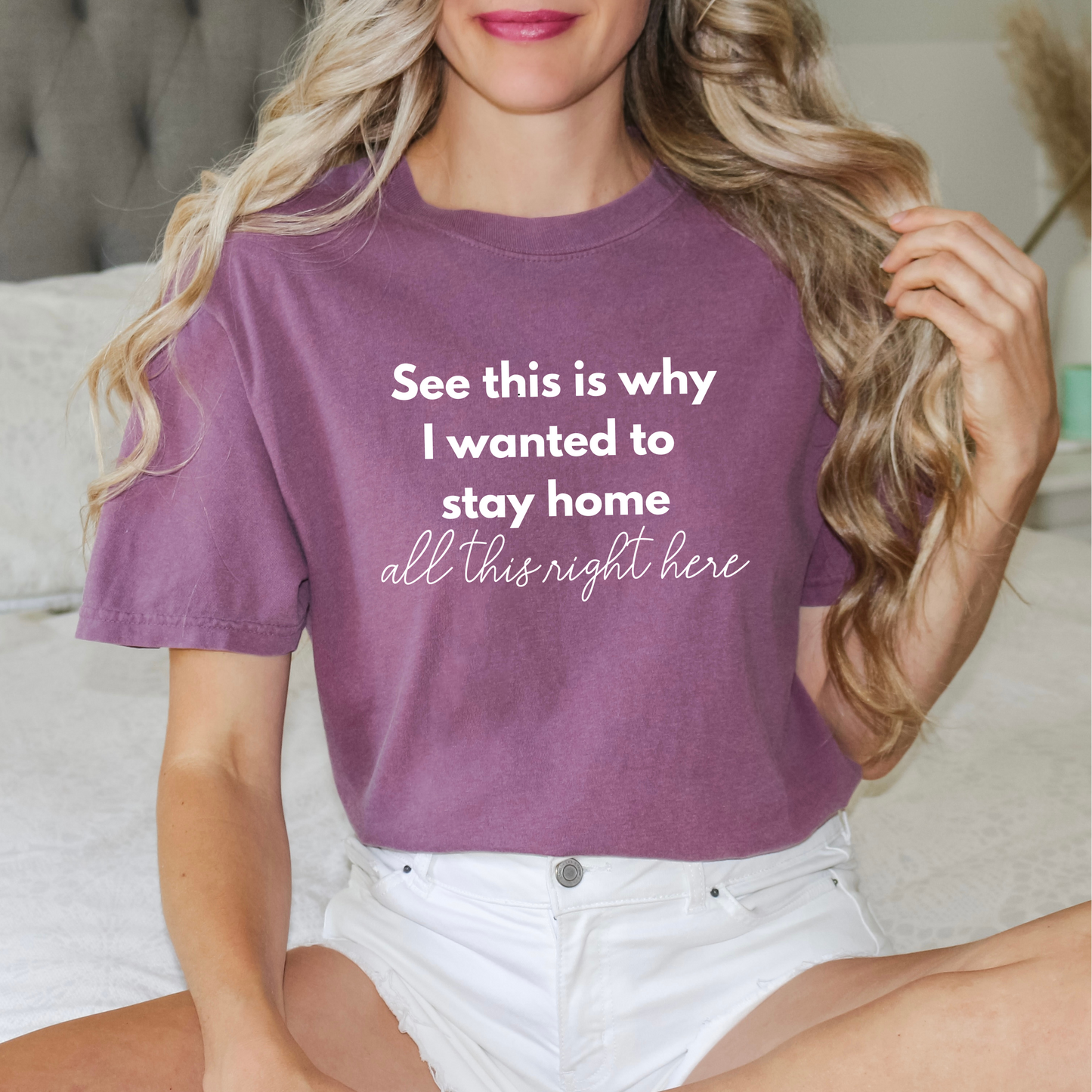 Graphic Tee 'This is why I wanted to stay home'