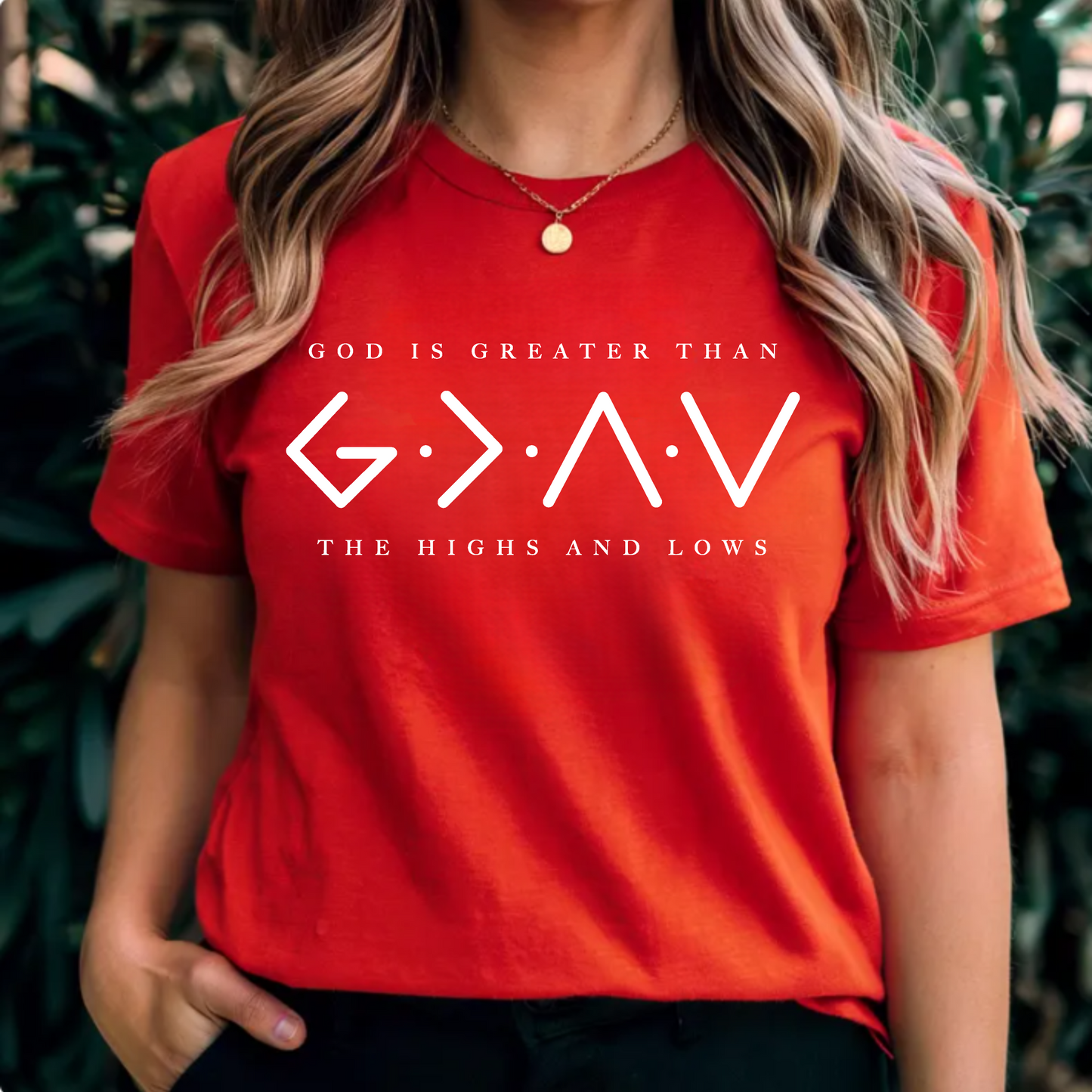 Faith Graphic Tee - God is Greater than the Highs and Lows