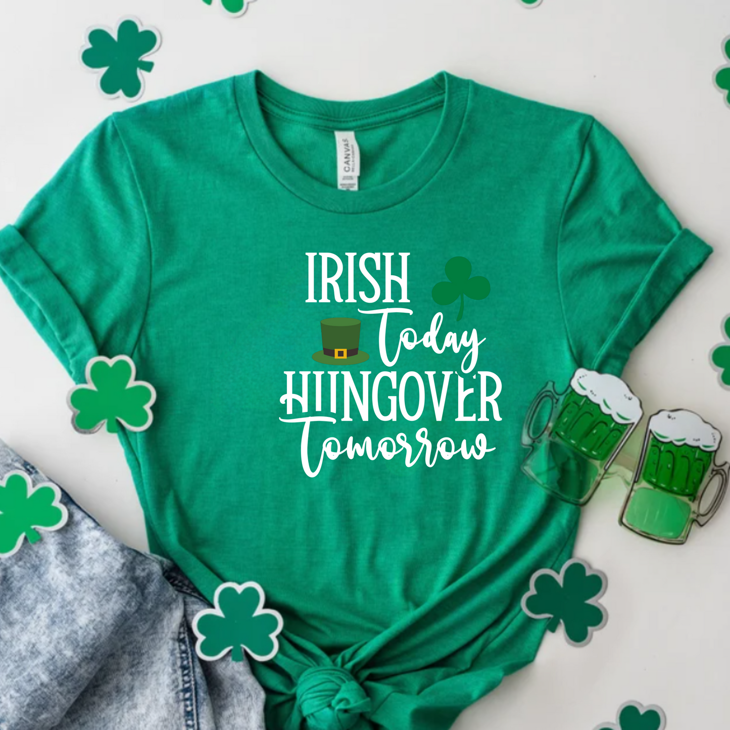 Irish Today Hungover Tomorrow Unisex Tee - St. Patrick's Day Shirt