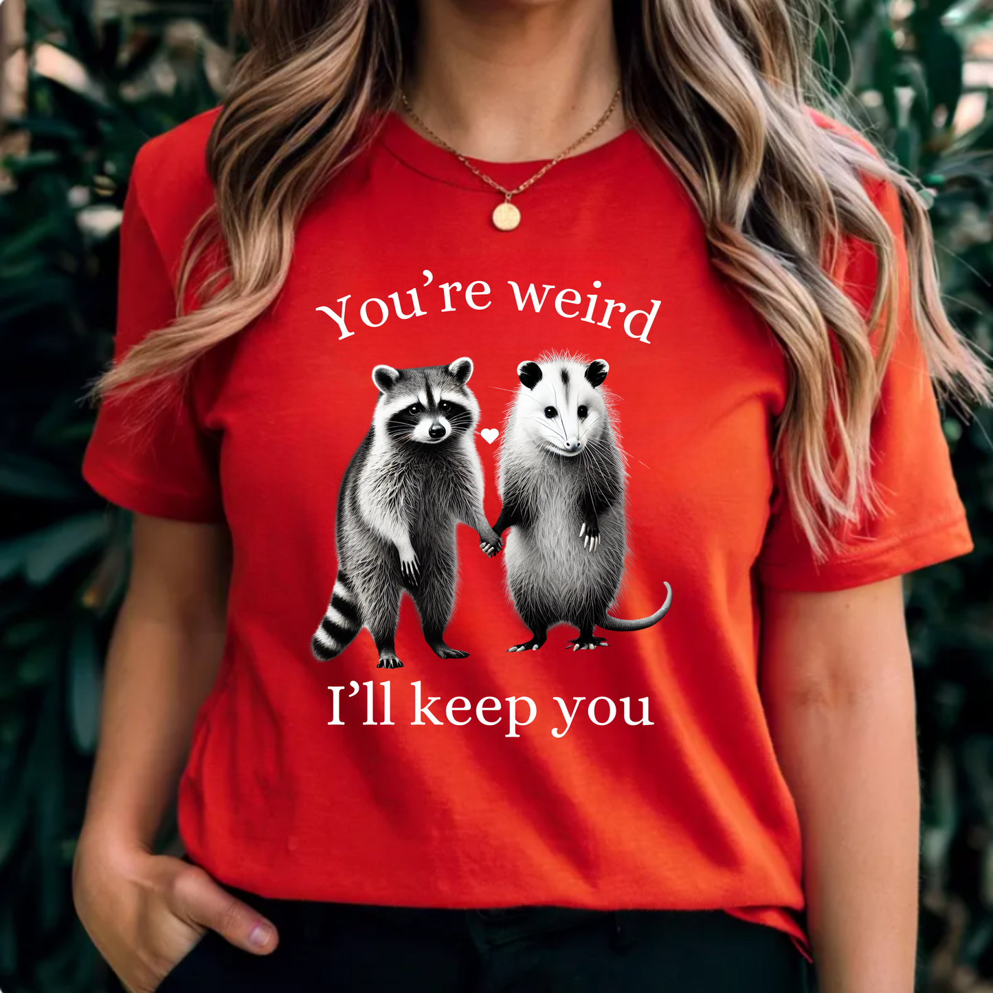 'You're weird, I like you'
