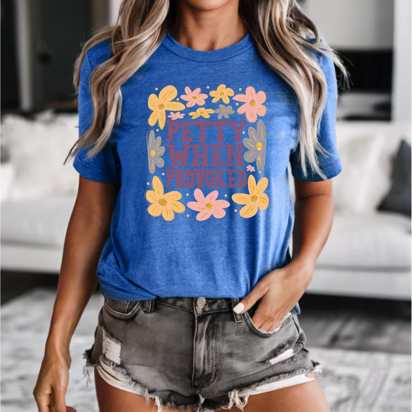 Petty When Provoked T-Shirt